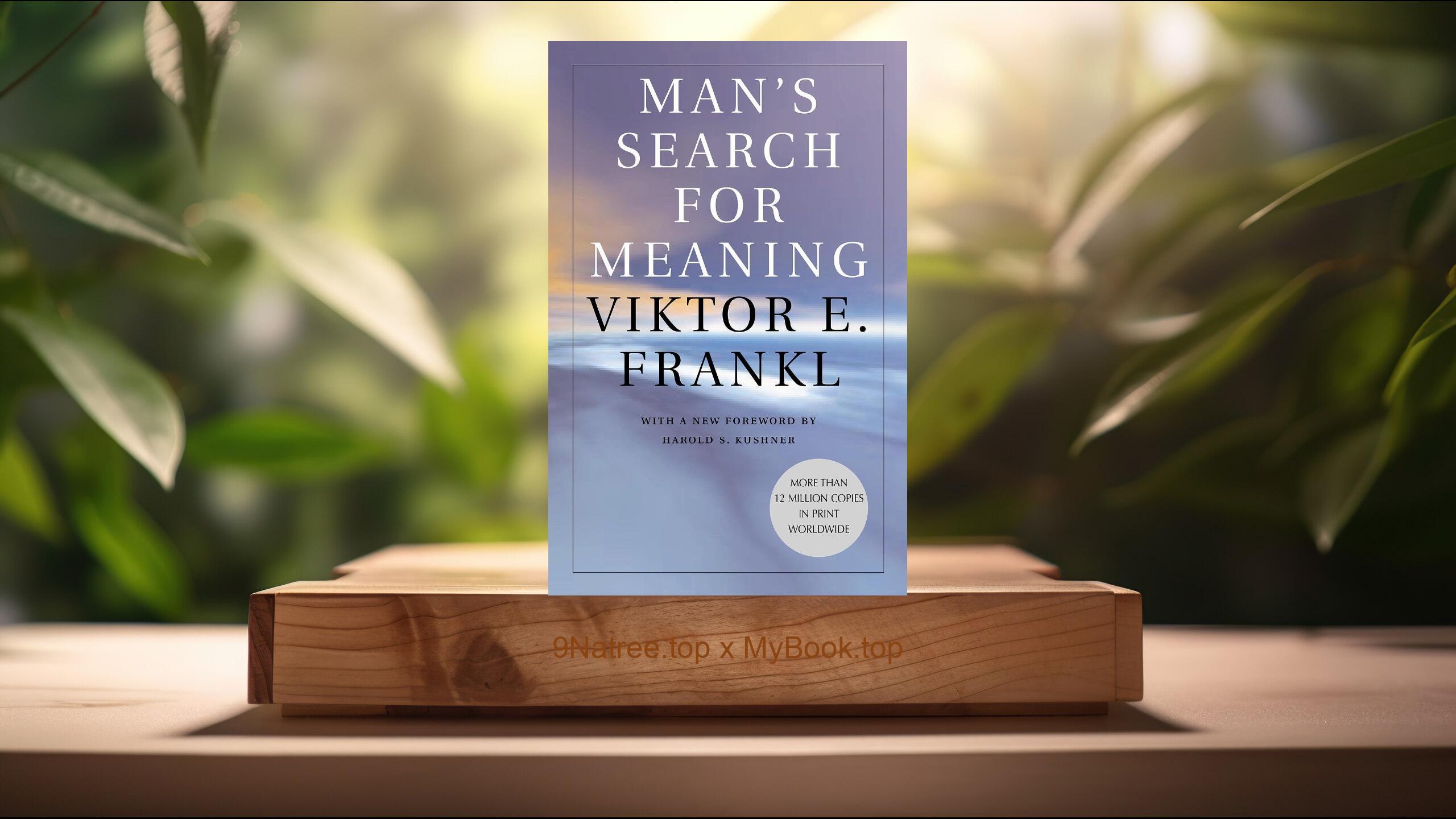 [Review] Man's Search for Meaning (Viktor E. Frankl) Summarized