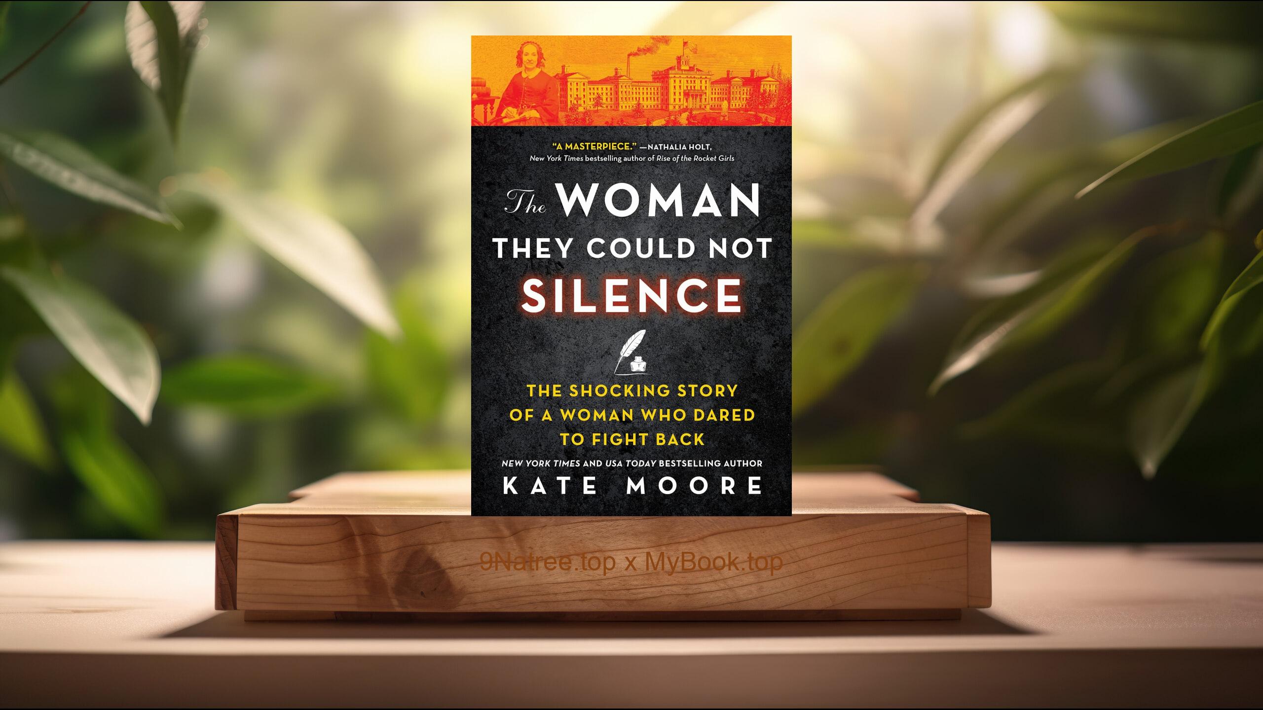 [Review] The Woman They Could Not Silence (Kate Moore) Summarized