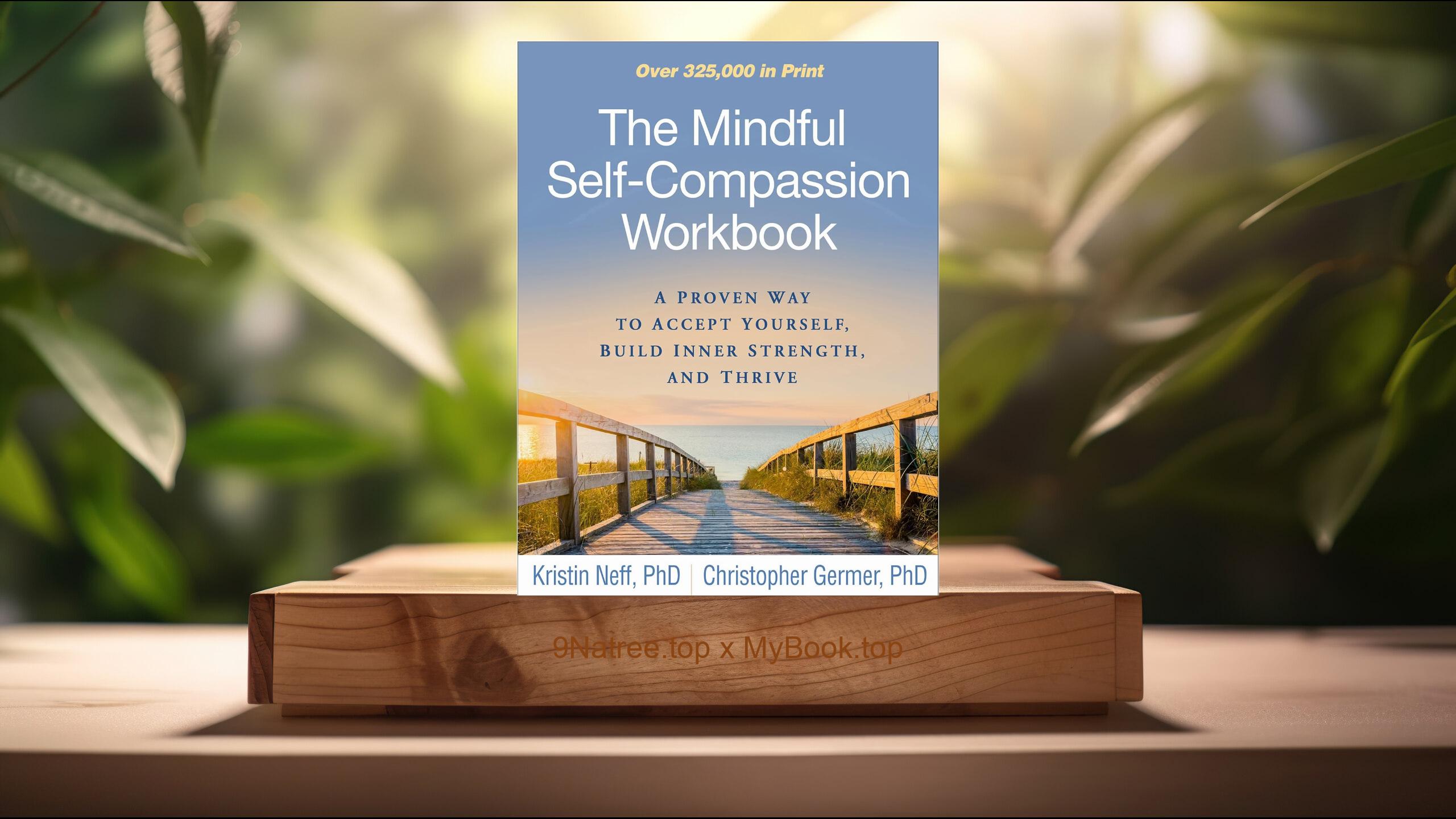 [Review] The Mindful Self-Compassion Workbook (Kristin Neff) Summarized