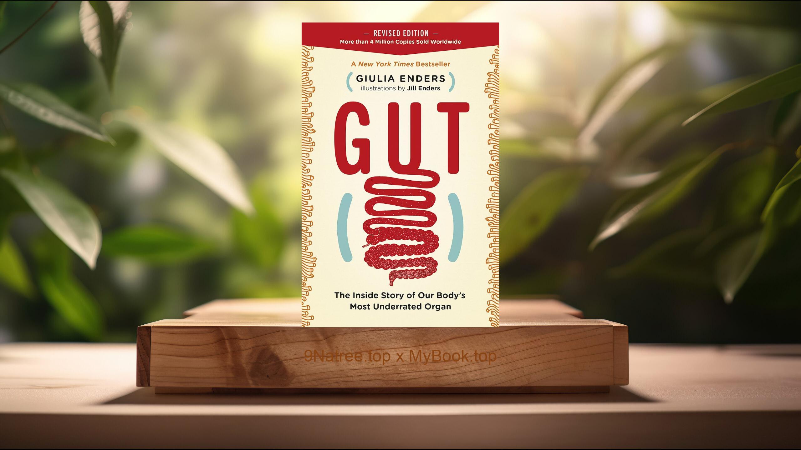 [Review] Gut: The Inside Story of Our Body's Most Underrated Organ  (Giulia Enders) Summarized