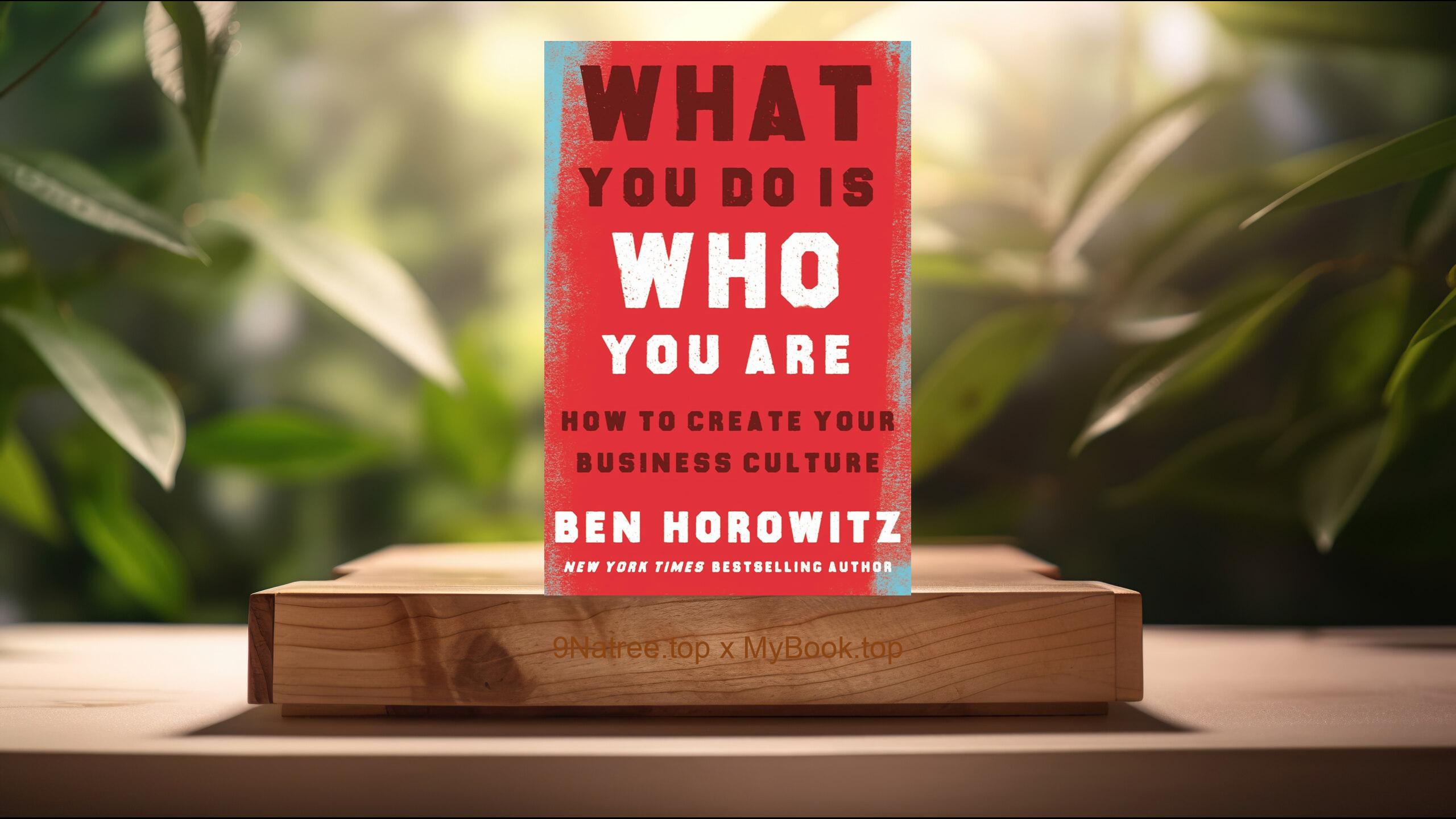 [Review] What You Do Is Who You Are: How to Create Your Business Culture (Ben Horowitz) Summarized