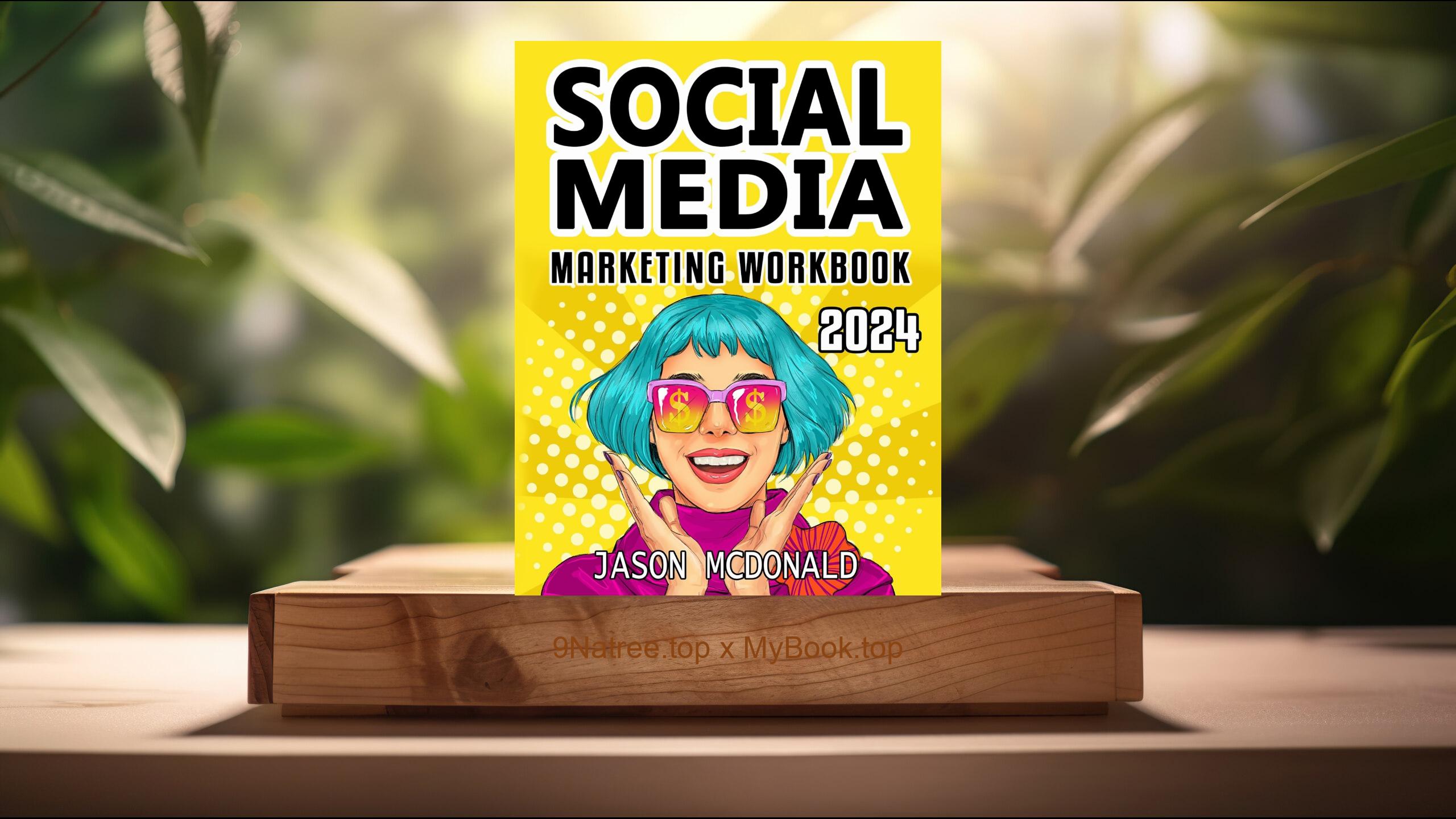 [Review] Social Media Marketing Workbook: How to Use Social Media for Business  (Jason McDonald) Summarized