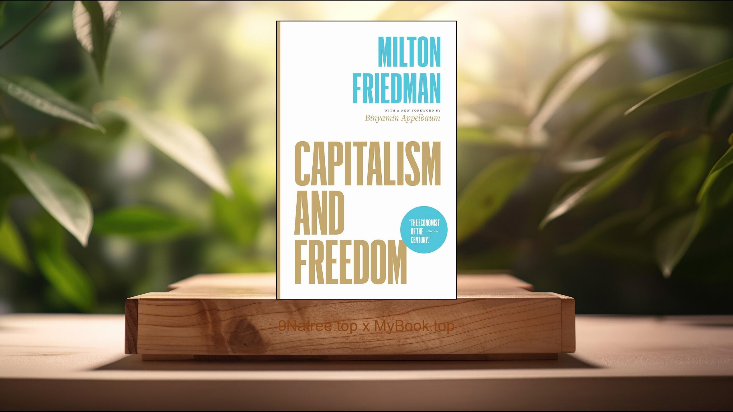 [Review] Capitalism and Freedom (Milton Friedman) Summarized