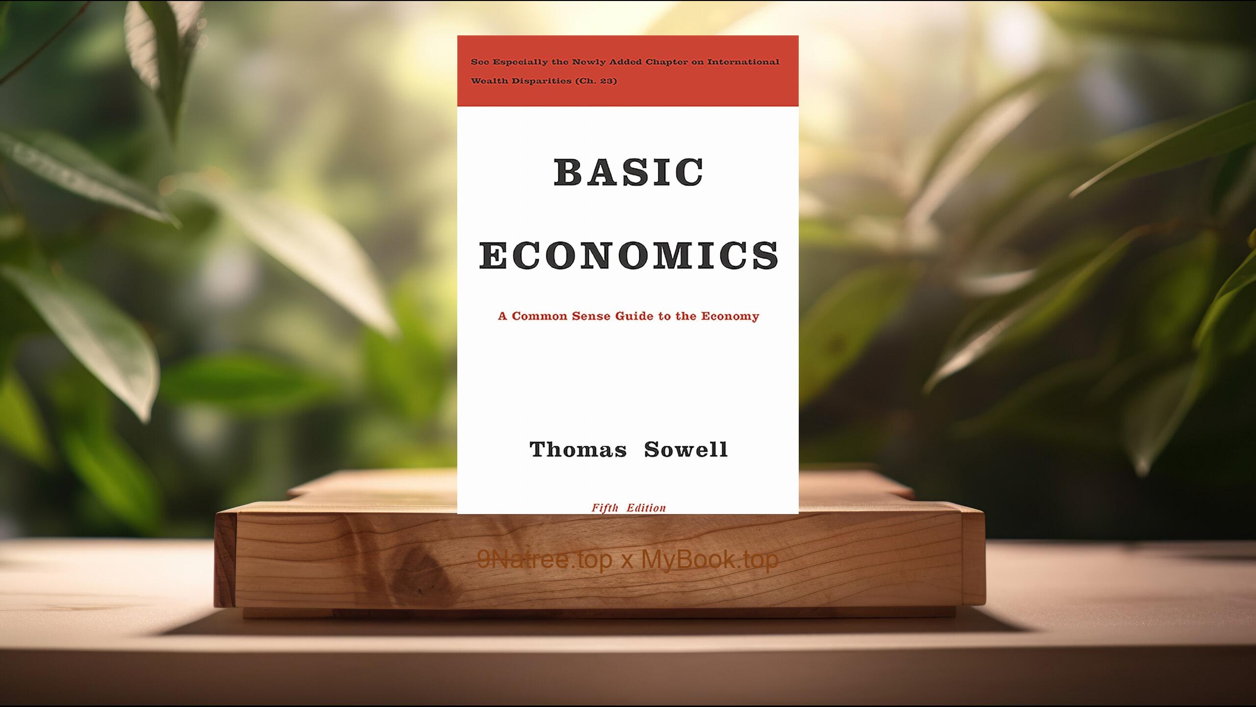 [Review] Basic Economics (Thomas Sowell) Summarized