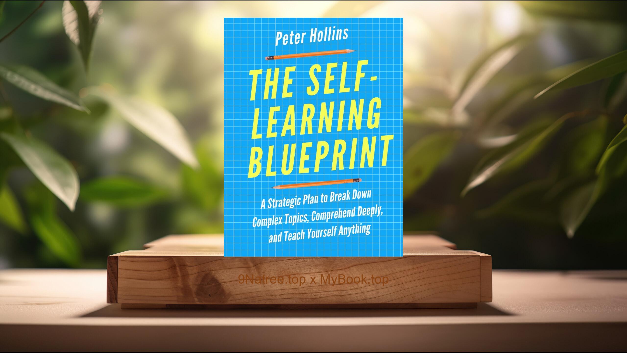 [Review] The Self-Learning Blueprint (Peter Hollins) Summarized