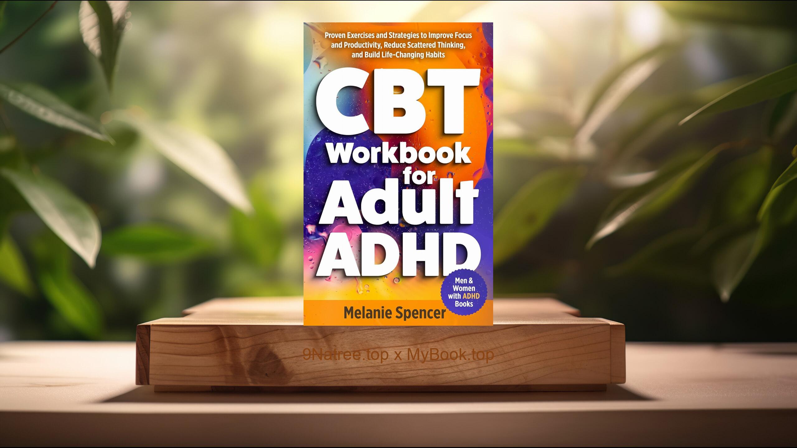 [Review] CBT Workbook for Adult ADHD (Melanie Spencer) Summarized