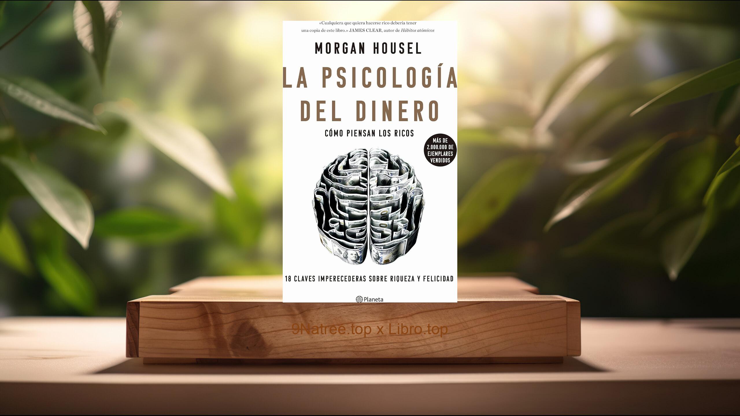 [Reseña] La psicología del dinero (Morgan Housel) Resumida.