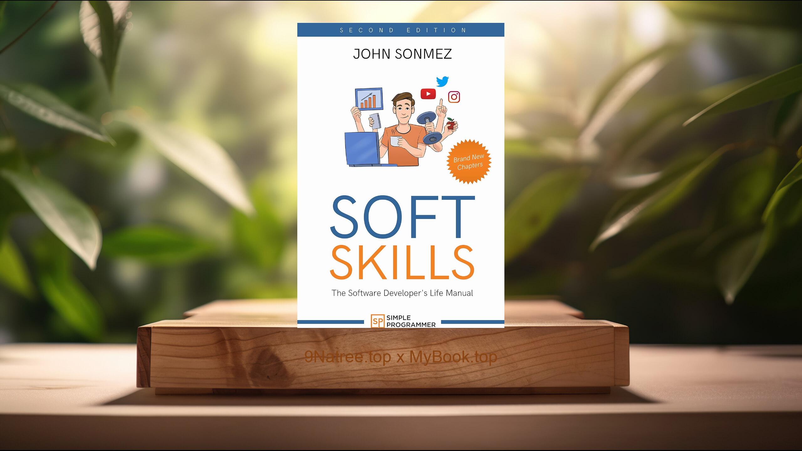 [Review] Soft Skills: The Software Developer's Life Manual (John Sonmez) Summarized