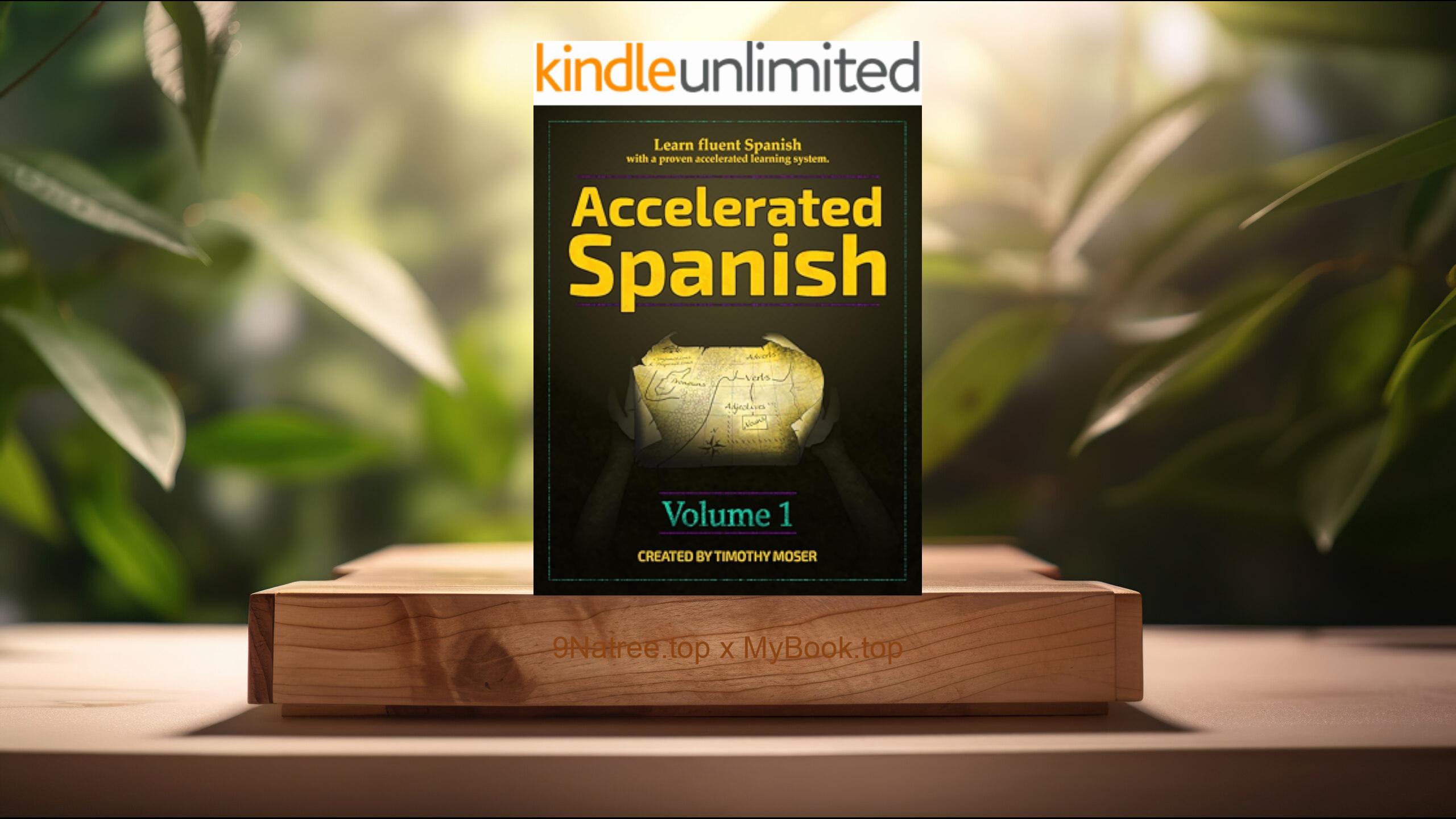 [Review] Accelerated Spanish (Timothy Moser) Summarized