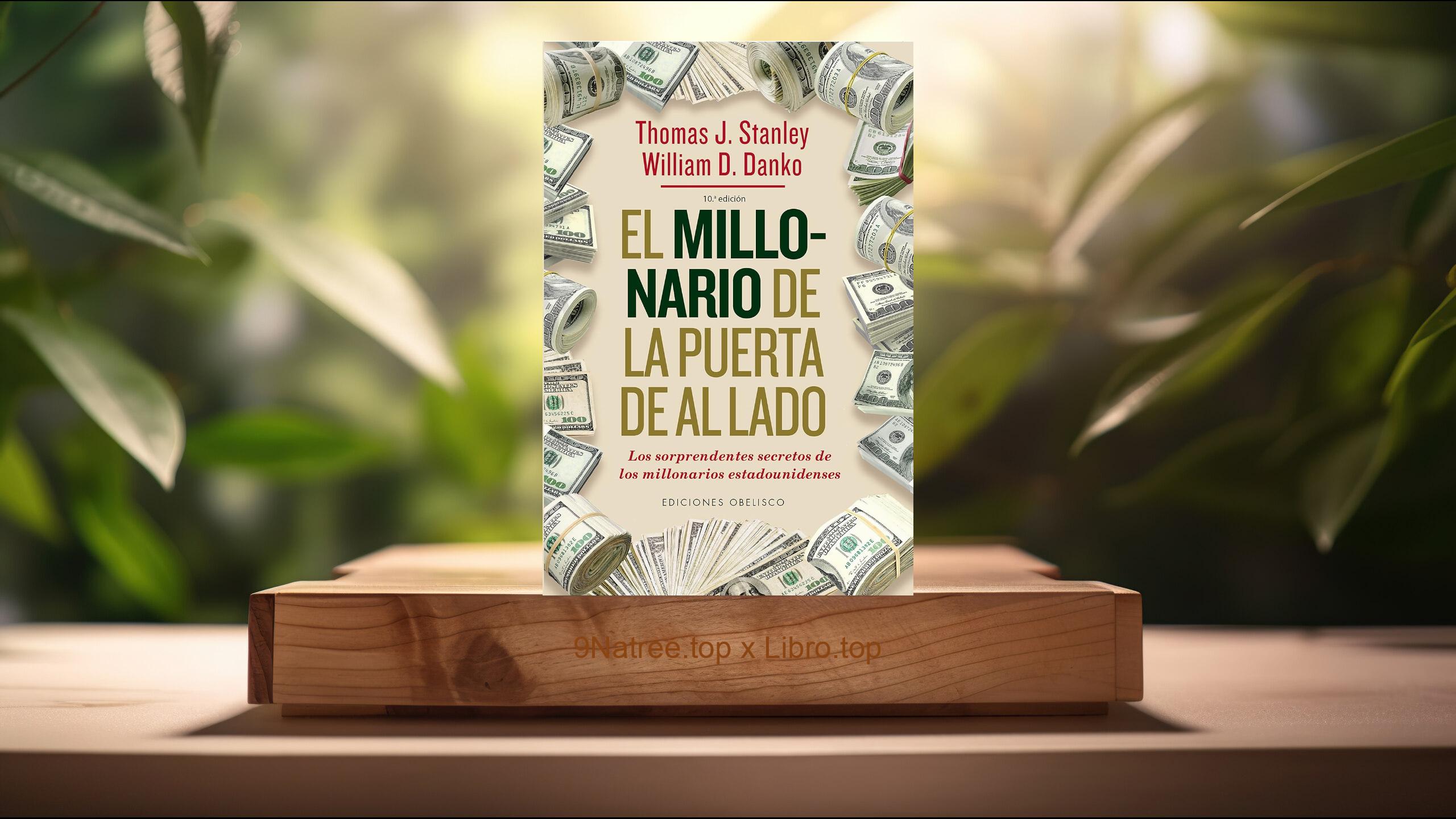 [Reseña] Millonario De La Puerta De Al Lado (THOMAS J. STANLEY) Resumida.