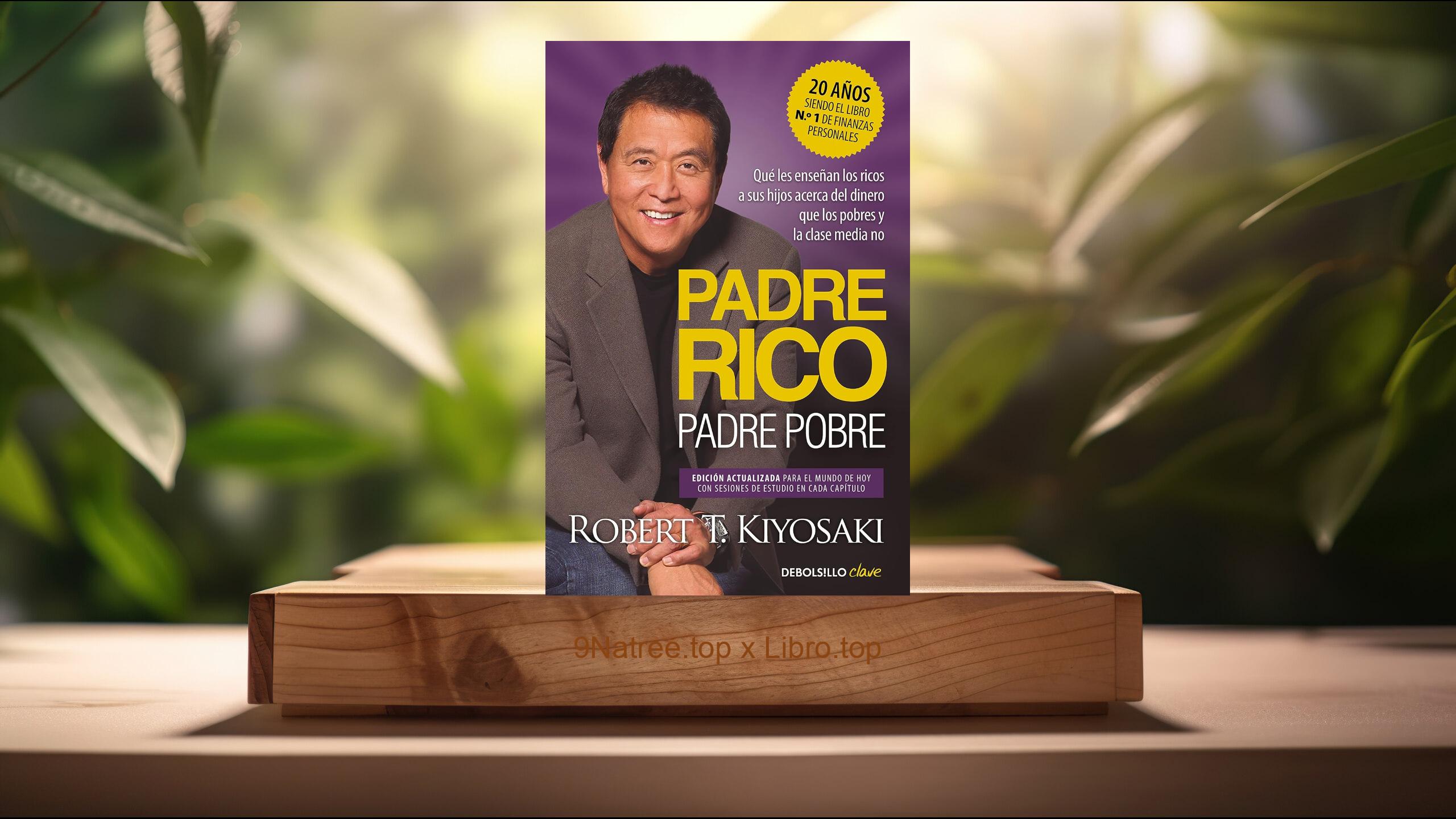 [Reseña] Padre Rico, padre Pobre  (Robert T. Kiyosaki) Resumida.