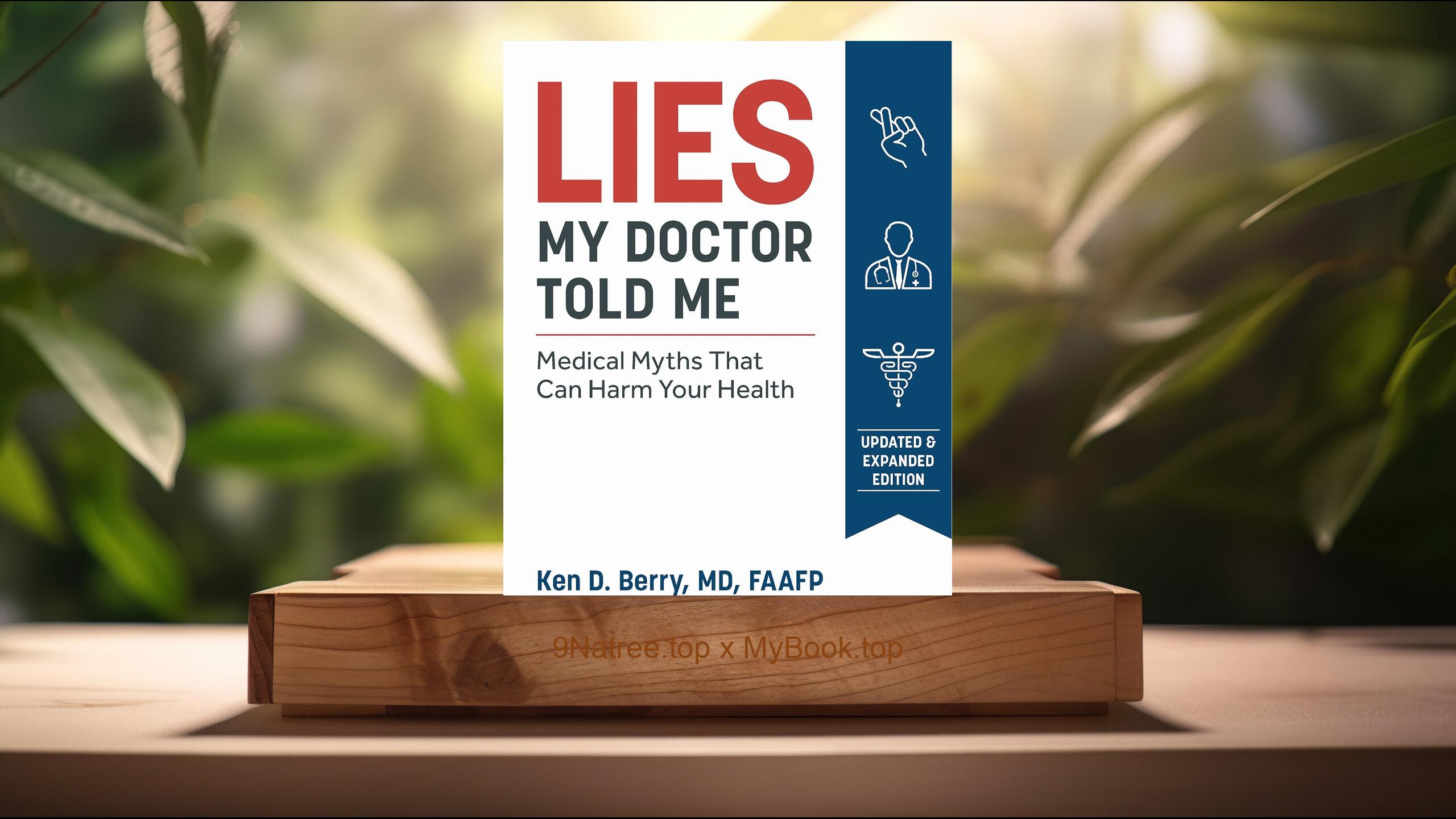 [Review] Lies My Doctor Told Me Second Edition (Ken D.  Berry, MD) Summarized