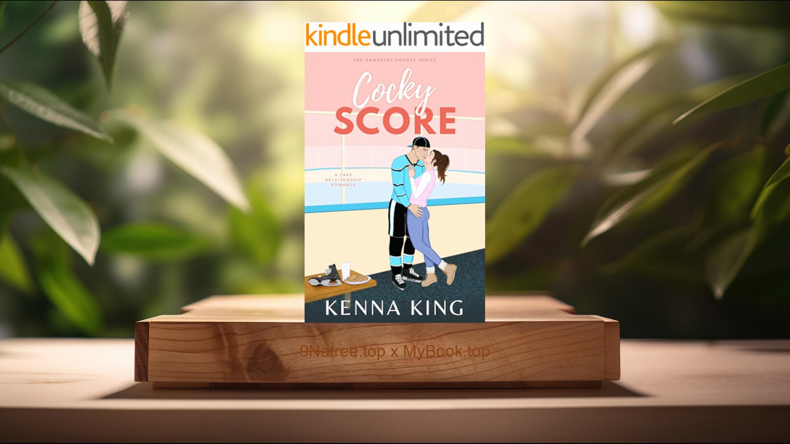 [Review] Cocky Score: A Fake Relationship Hockey Romance  (Kenna King) Summarized