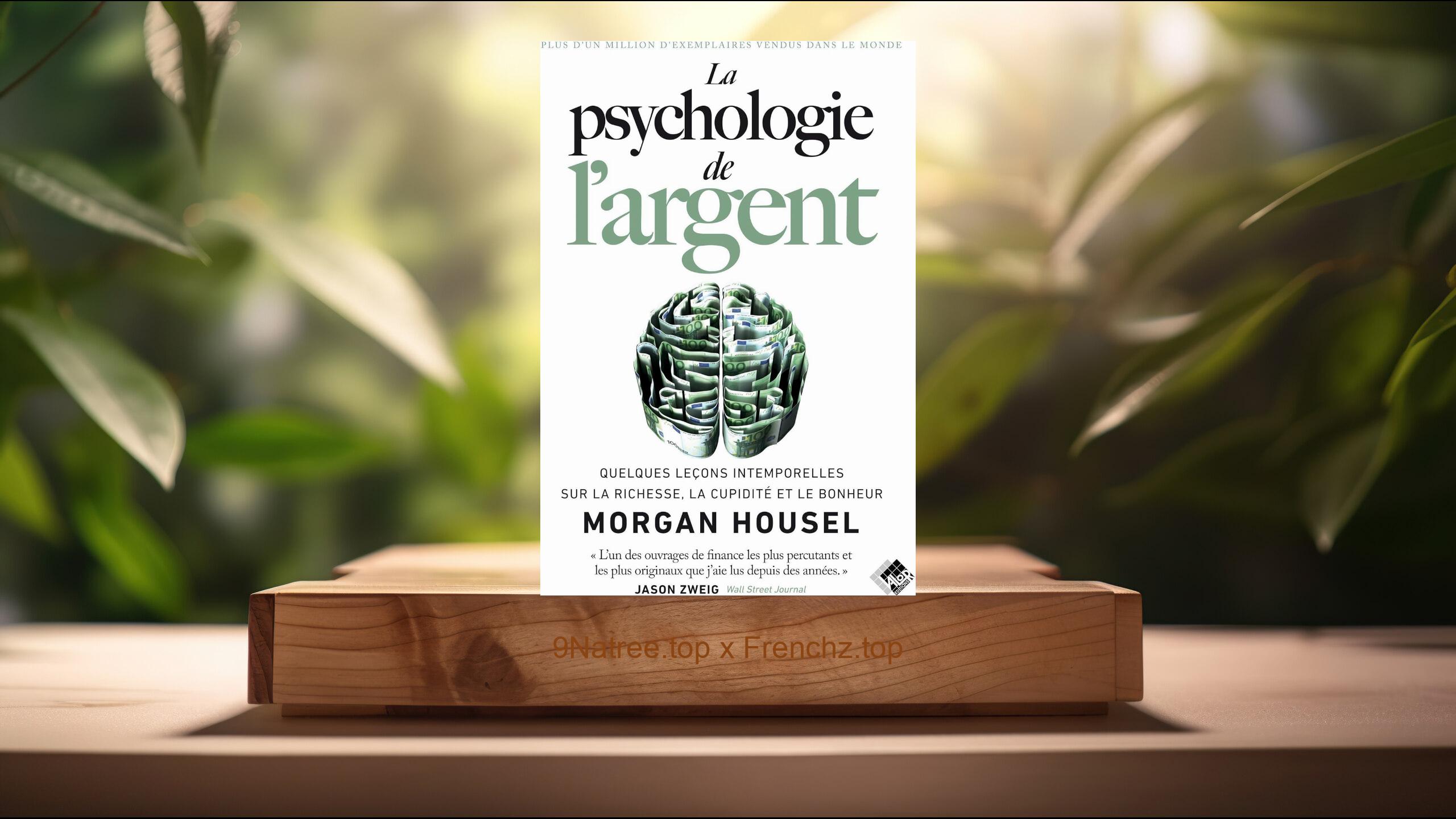 [Critique] La psychologie de l'argent (Morgan Housel) Résumé.