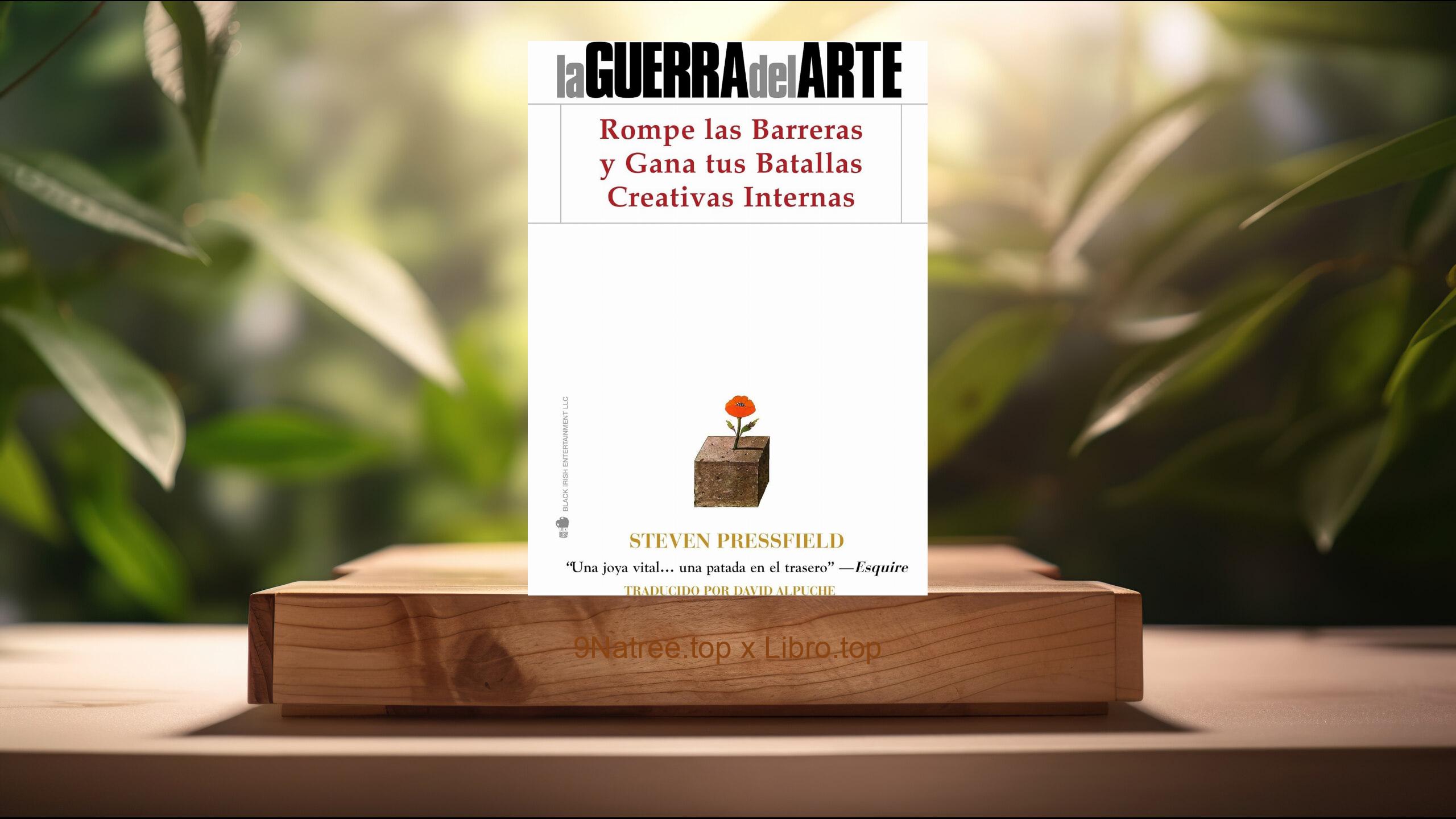 [Reseña] La Guerra del Arte (Steven  Pressfield) Resumida.