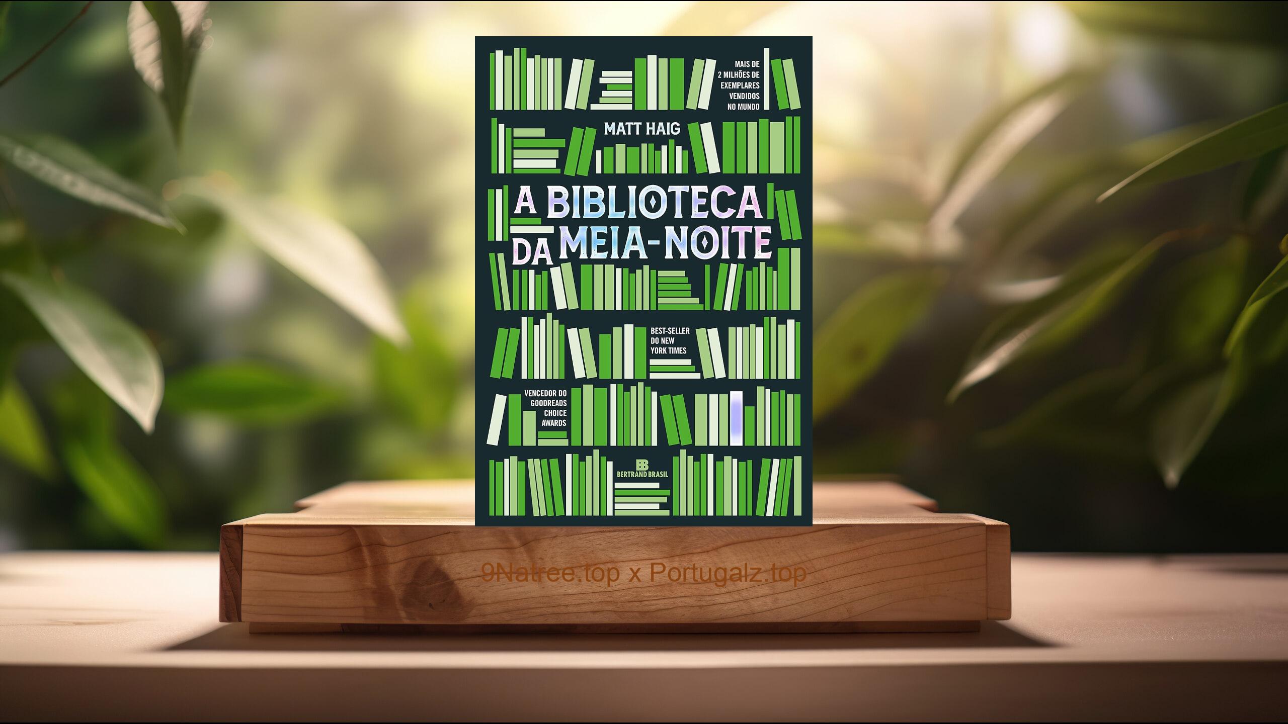 [Análises] A Biblioteca da Meia-Noite (Matt Haig) Resumidos.