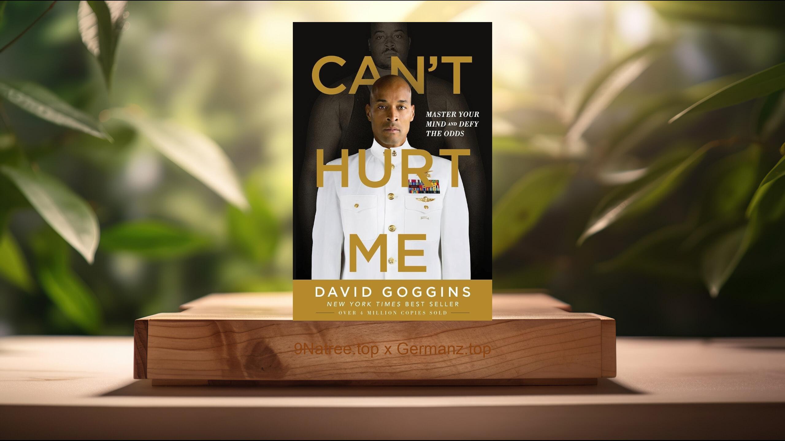 [Rezensiert] Can't Hurt Me: Master Your Mind and Defy the Odds (David Goggins) Zusammengefasst.