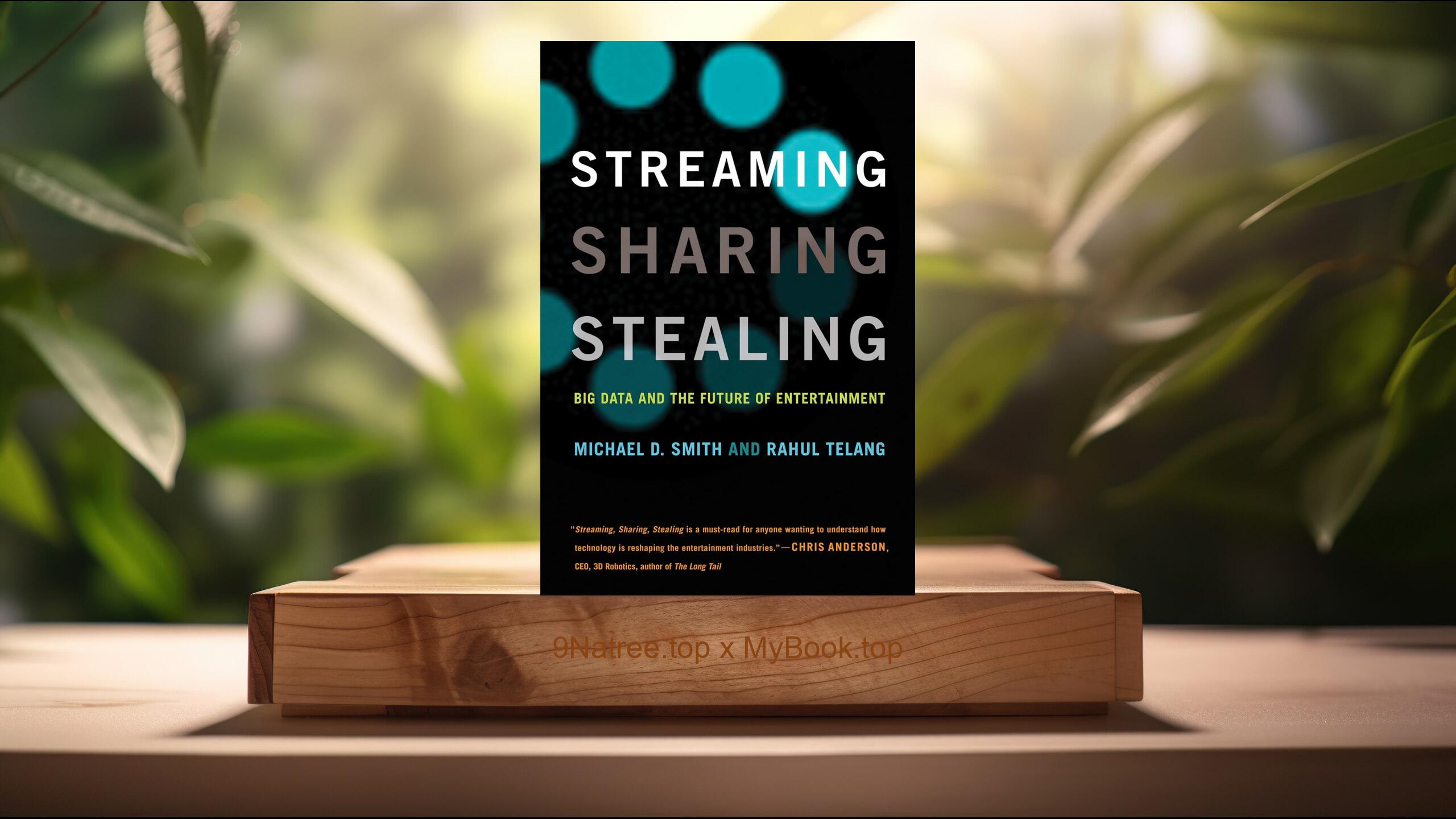 [Review] Streaming, Sharing, Stealing (Michael D. Smith) Summarized