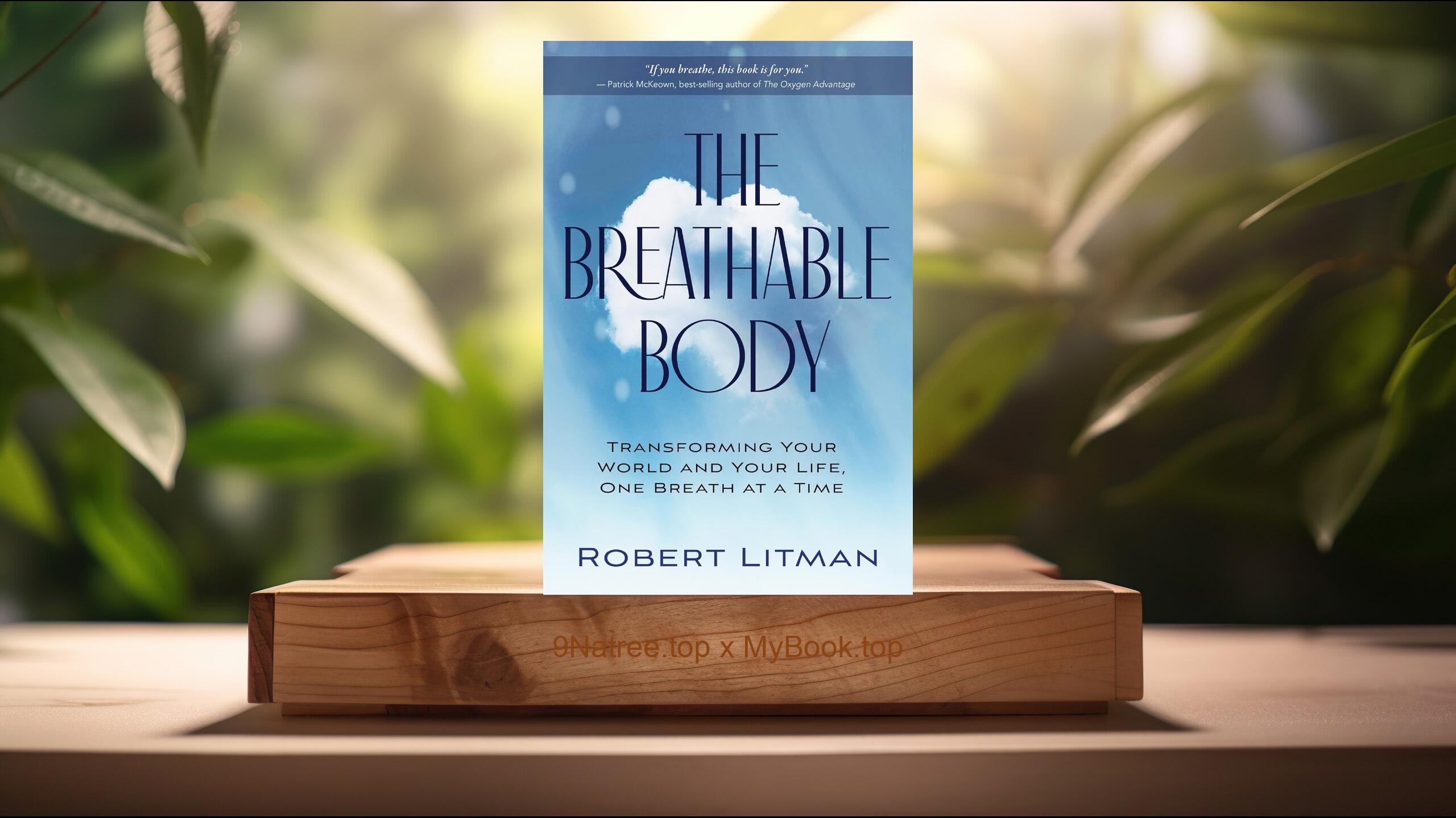 [Review] The Breathable Body (Robert Litman) Summarized