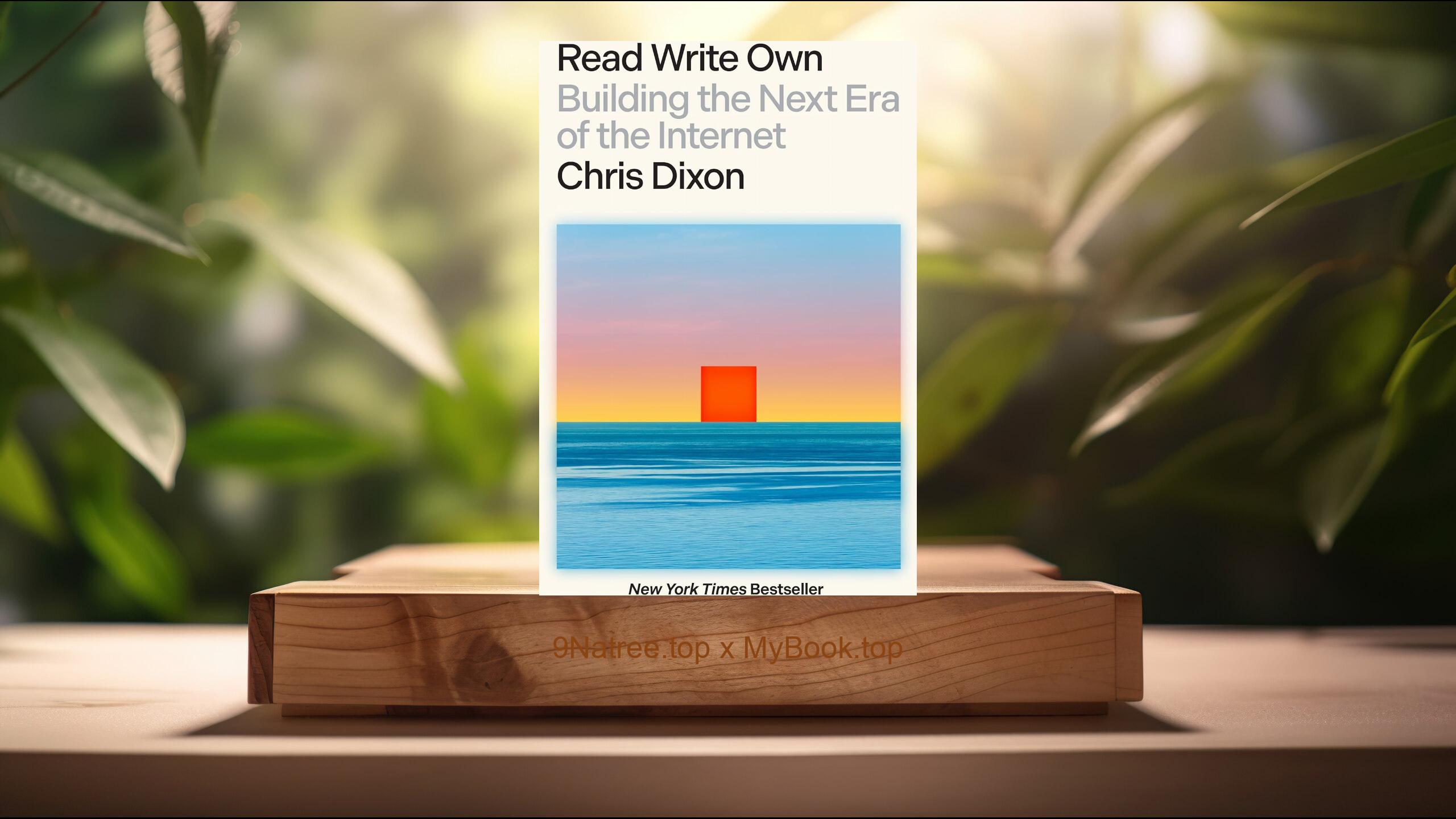 [Review] Read Write Own: Building the Next Era of the Internet (Chris Dixon) Summarized