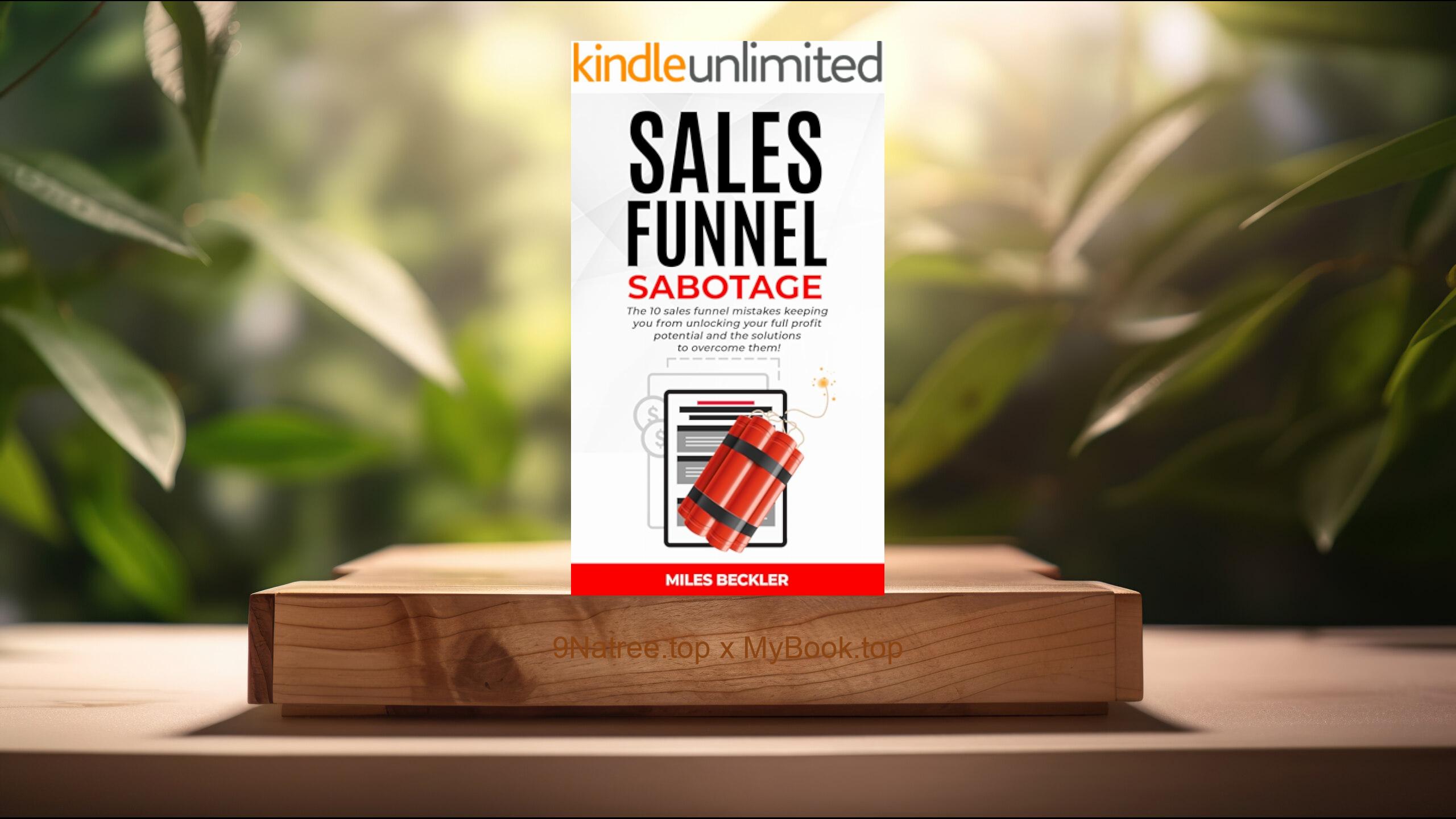 [Review] Sales Funnel Sabotage (Miles Beckler) Summarized