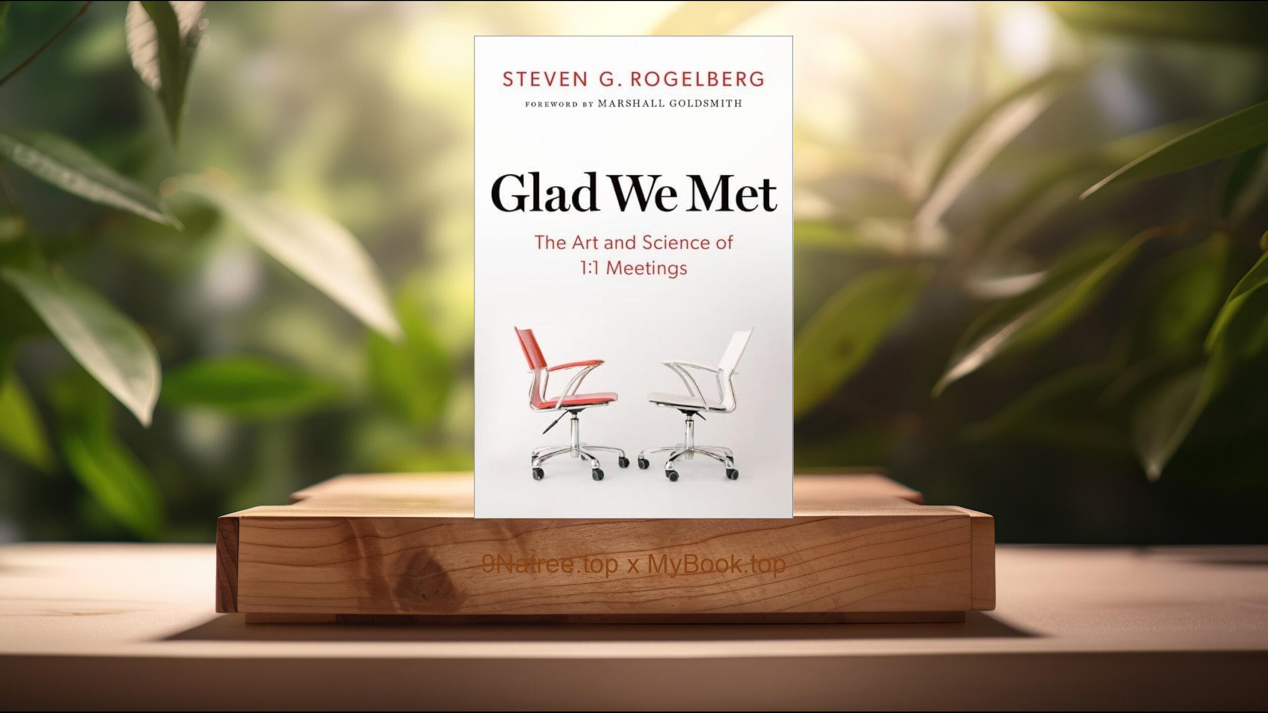 [Review] Glad We Met: The Art and Science of 1:1 Meetings (Steven G. Rogelberg) Summarized