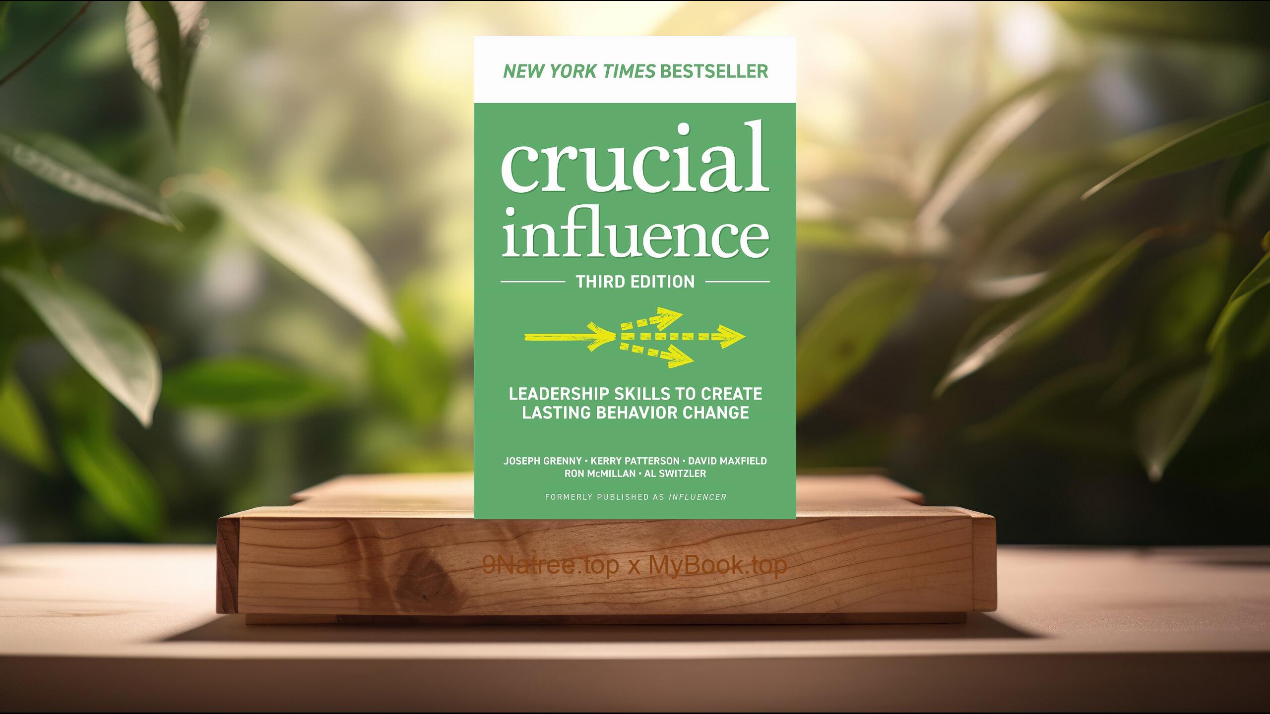 [Review] Crucial Influence, Third Edition (Joseph Grenny) Summarized