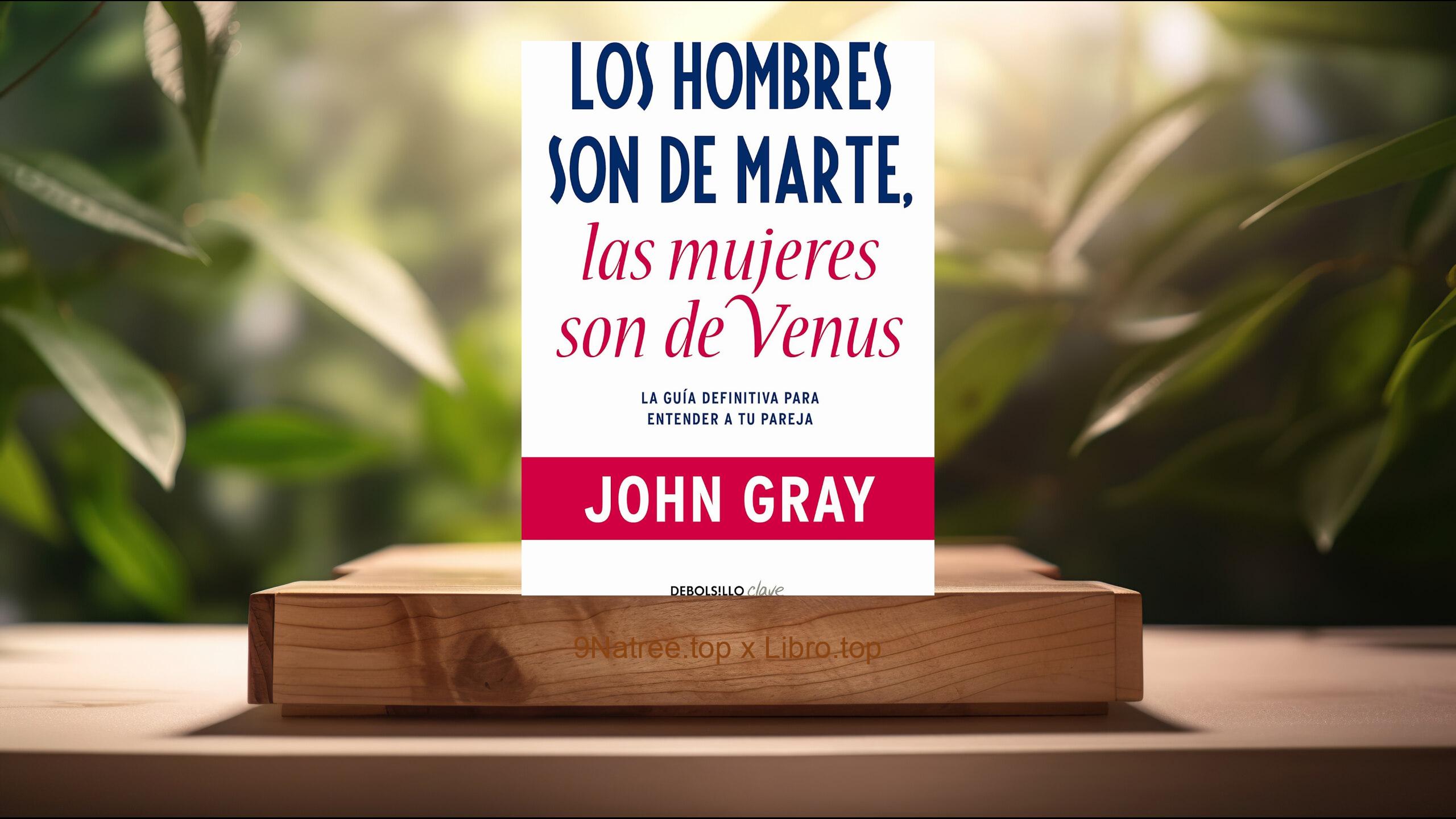 [Reseña] Los hombres son de Marte, las mujeres de Venus (John Gray) Resumida.