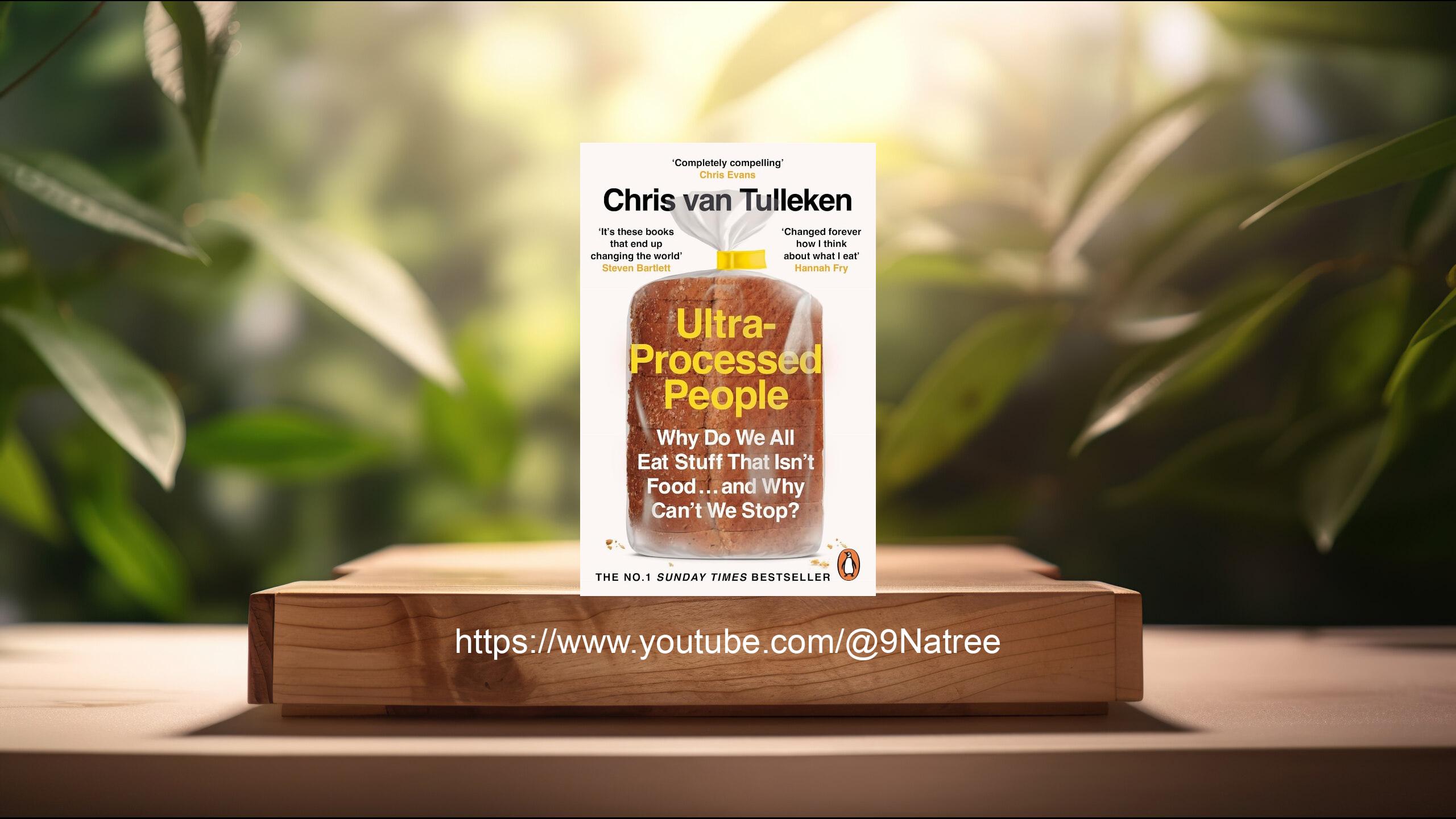 [รีวิว] Ultra-ProcessedPeople (Chris Van Tulleken) สรุปหนังสือ