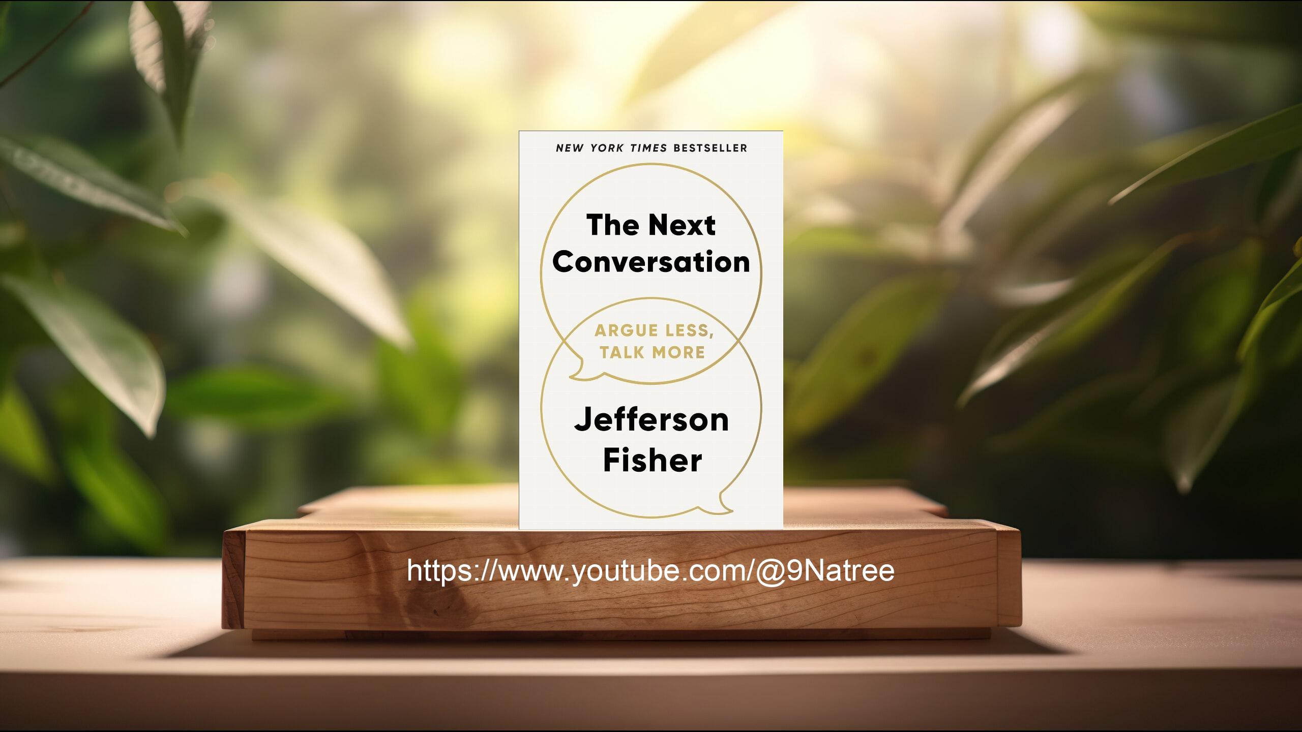 [รีวิว] The Next Conversation  Argue Less Talk More (Jefferson Fisher) สรุปหนังสือ