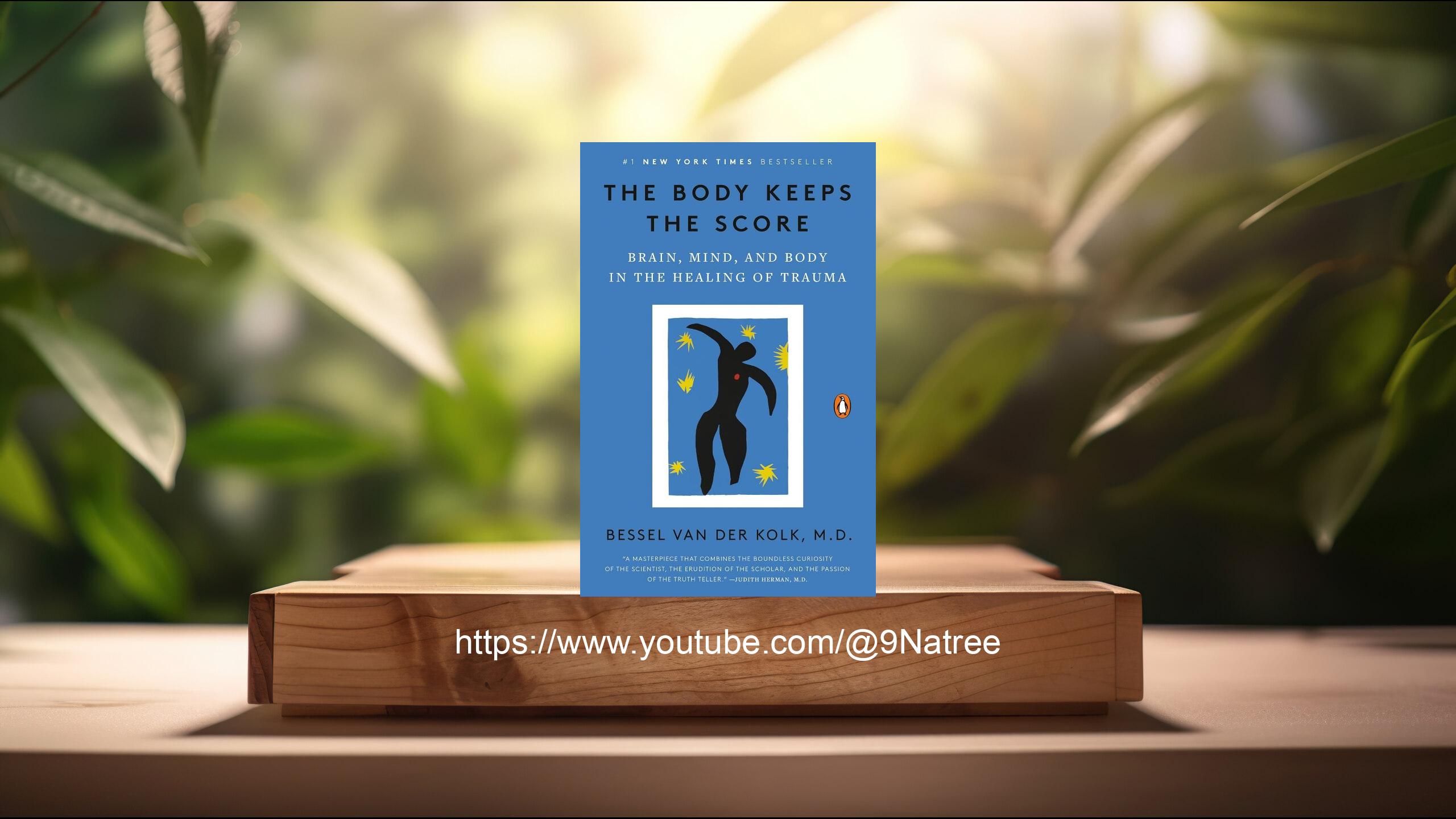 [รีวิว] The Body Keeps the  Score (Bessel van der Kolk) สรุปหนังสือ