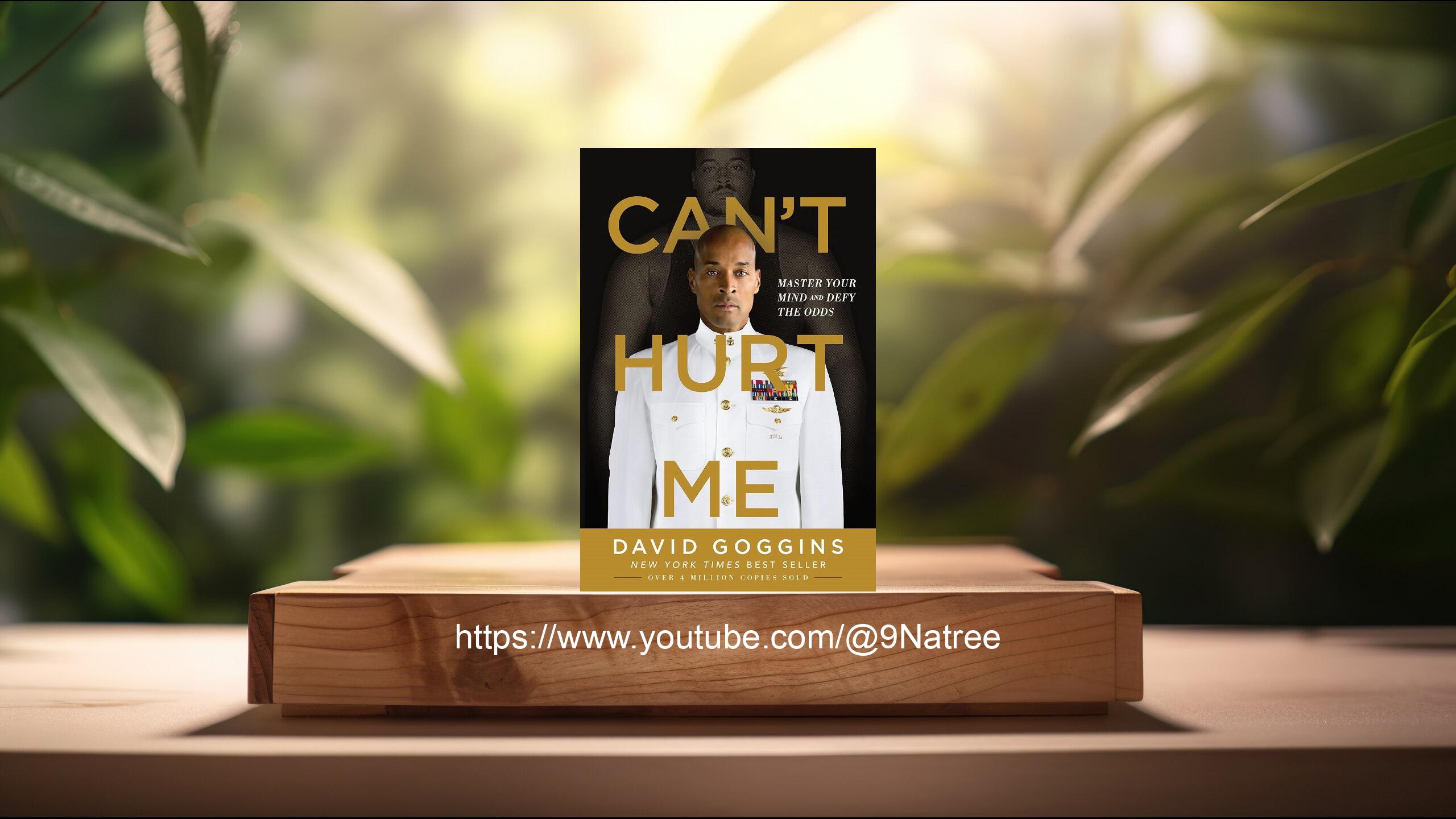 [รีวิว] Can't Hurt Me Master Your Mind and  Defy the  Odds (David Goggins) สรุปหนังสือ