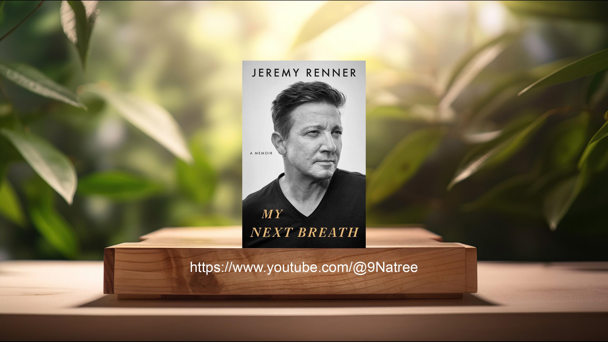 [รีวิว] My Next Breath A Memoir (Jeremy Renner) สรุปหนังสือ