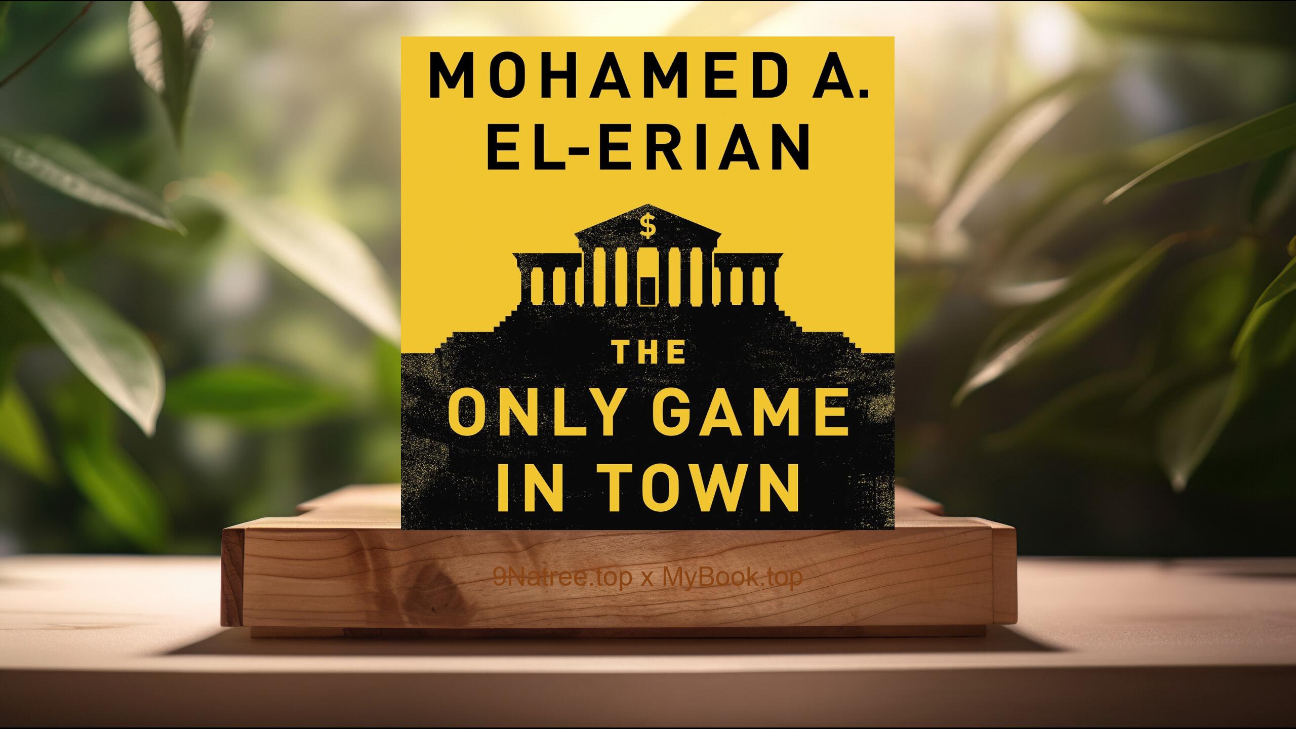 [Review] The Only Game in Town (Mohamed A. El-Erian) Summarized