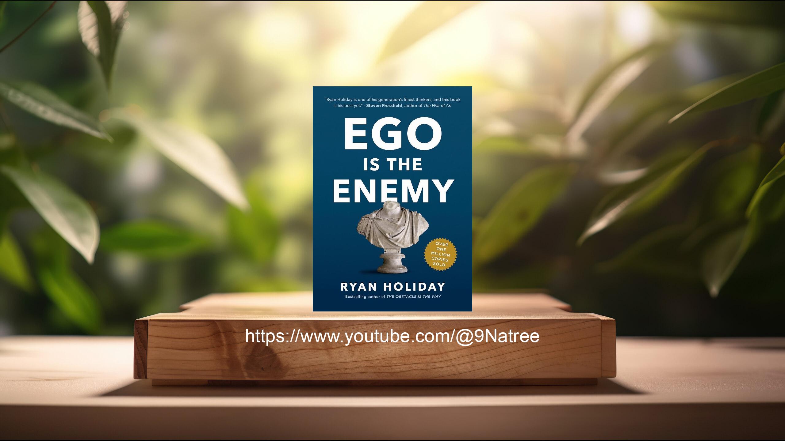 [รีวิว] Ego Is the Enemy (Ryan Holiday) สรุปหนังสือ