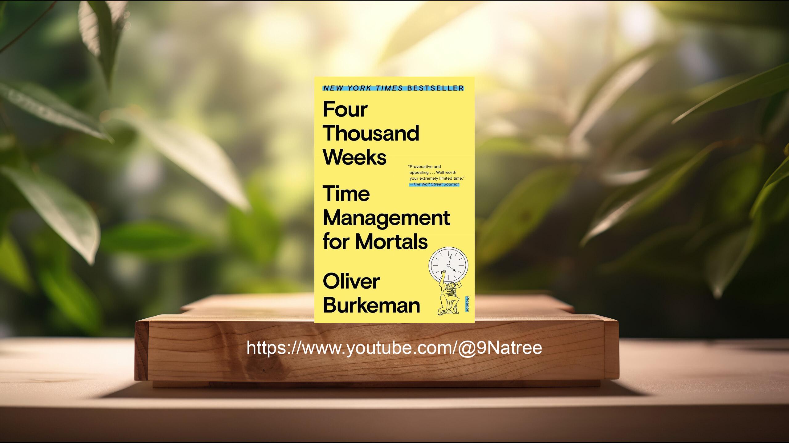 [รีวิว] Four Thousand Weeks (Oliver Burkeman) สรุปหนังสือ