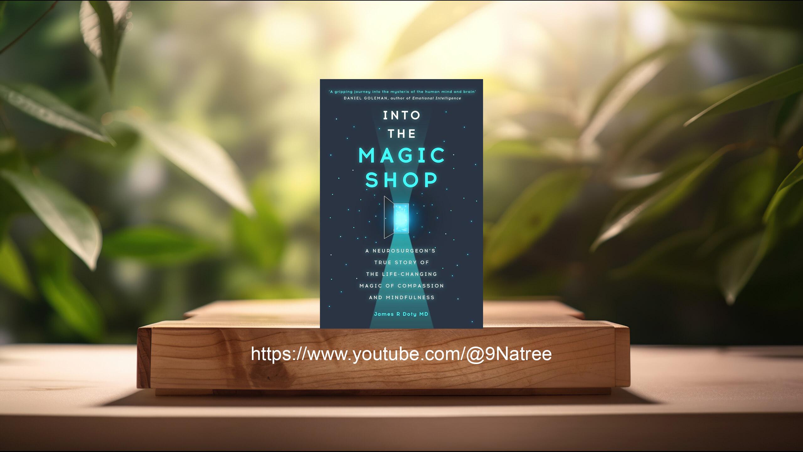 [รีวิว] Into the Magic Shop (James R. Doty) สรุปหนังสือ