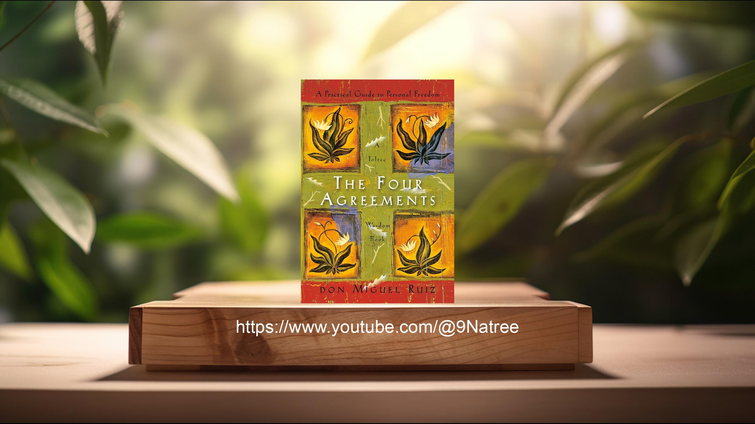 [รีวิว] The Four Agreements (Don Miguel Ruiz) สรุปหนังสือ