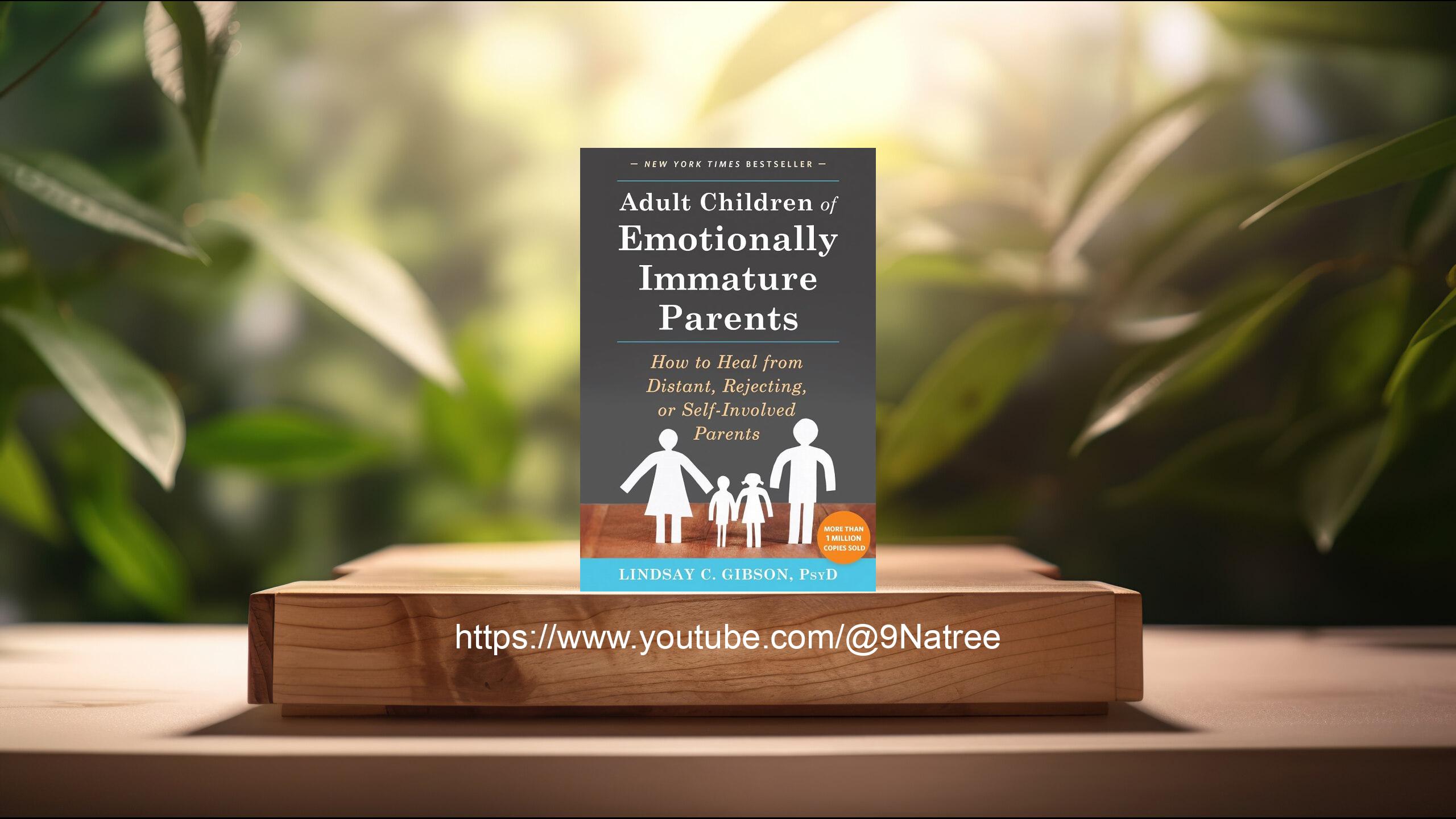 [รีวิว] Adult Children of Emotionally Immature Parents (Lindsay C. Gibson) สรุปหนังสือ