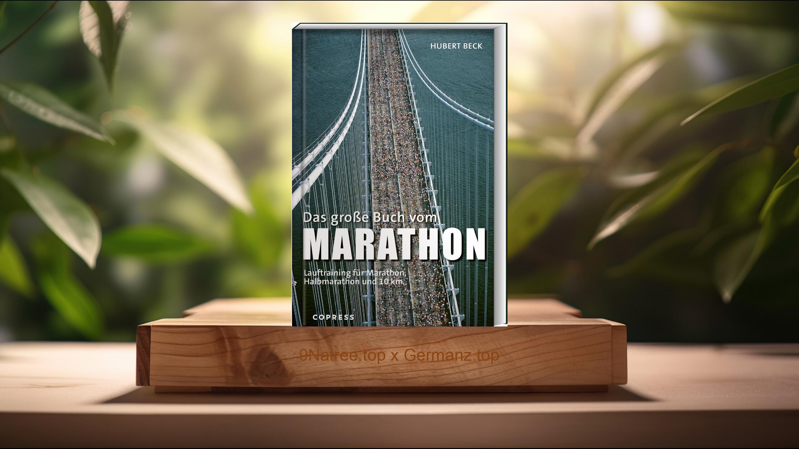 [Rezensiert] Das große Buch vom Marathon (Hubert Beck) Zusammengefasst.