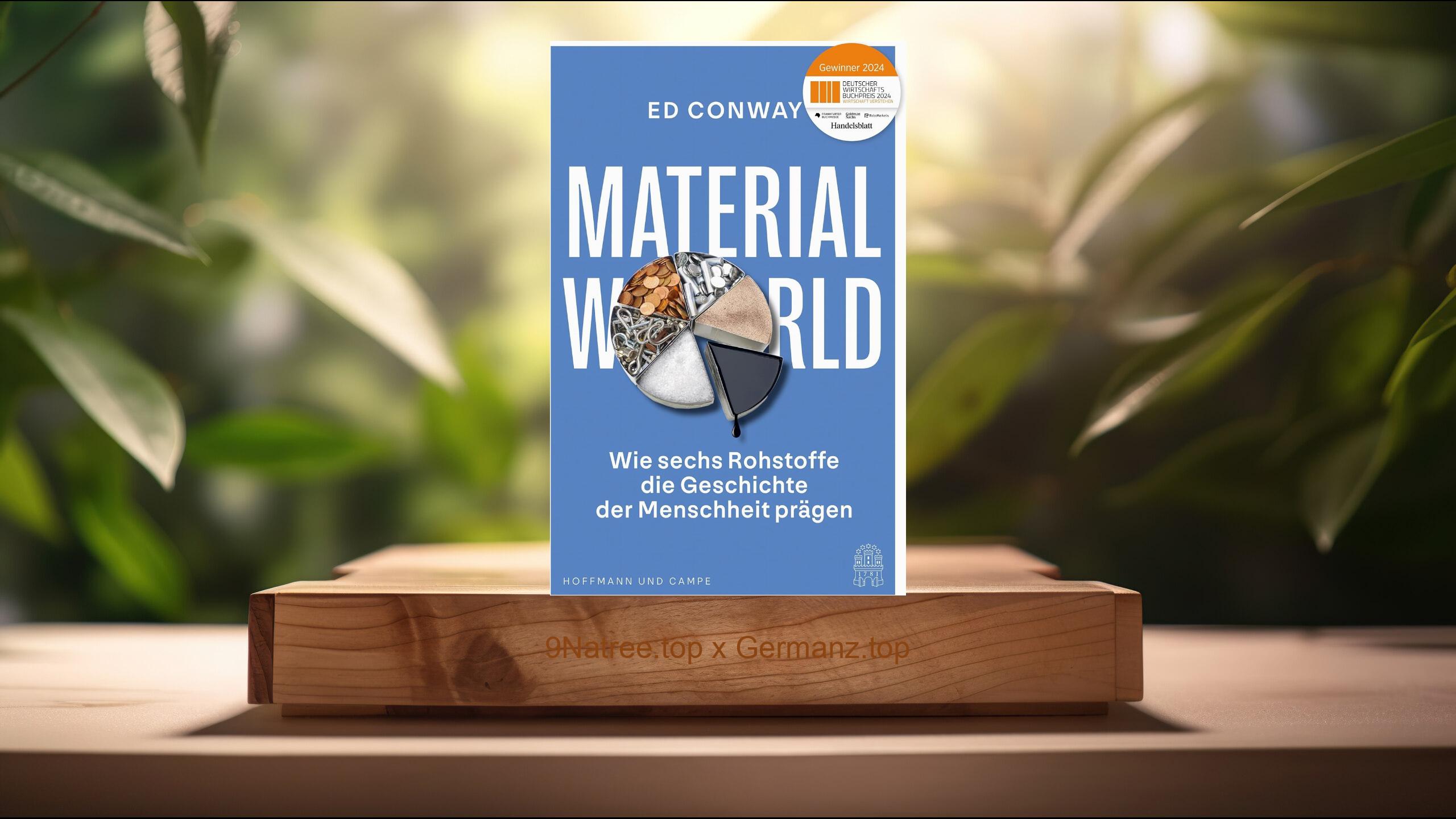 [Rezensiert] Material World (Ed Conway) Zusammengefasst.