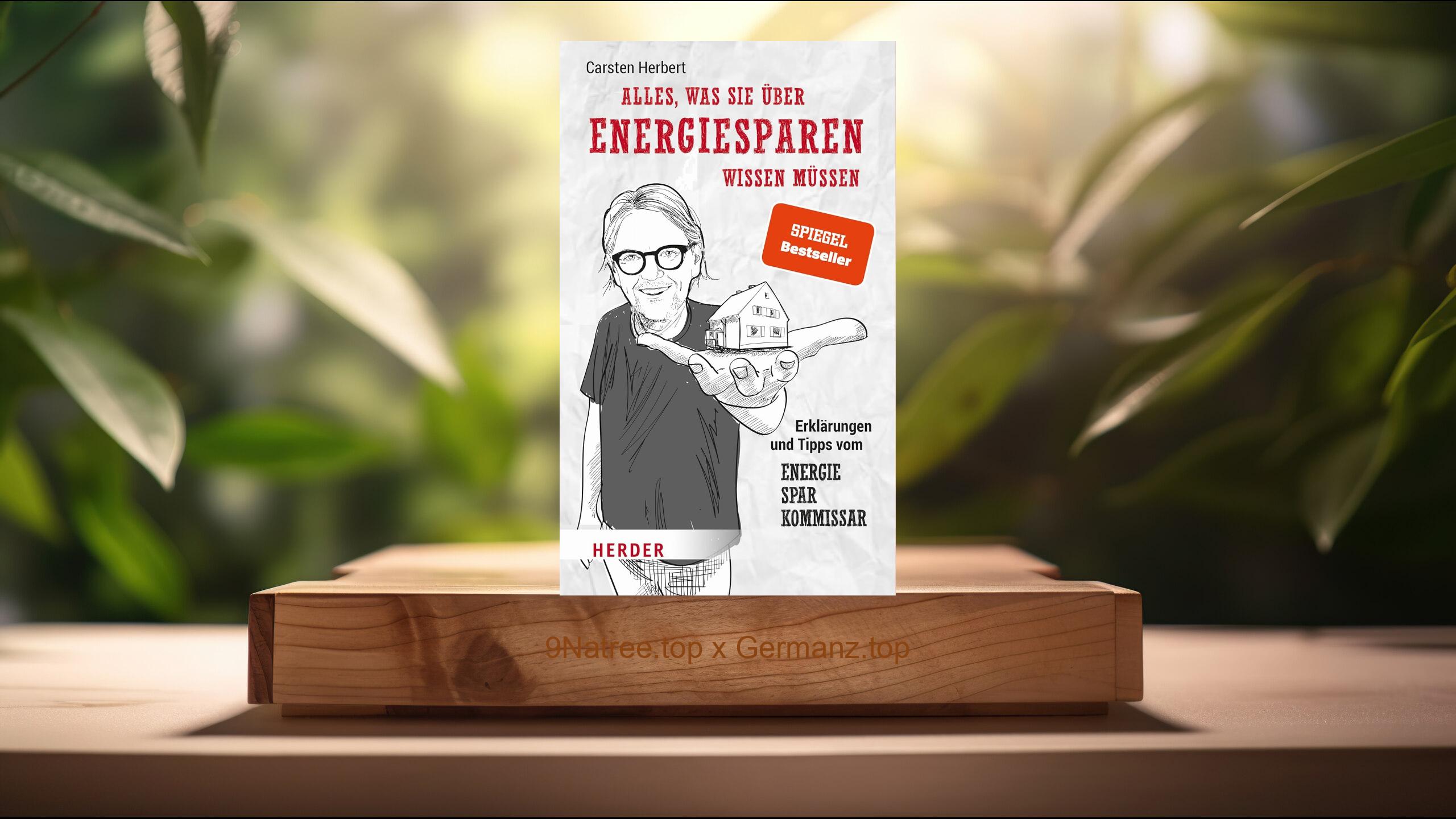 [Rezensiert] Alles, was Sie über Energiesparen wissen müssen (Carsten Herbert) Zusammengefasst.