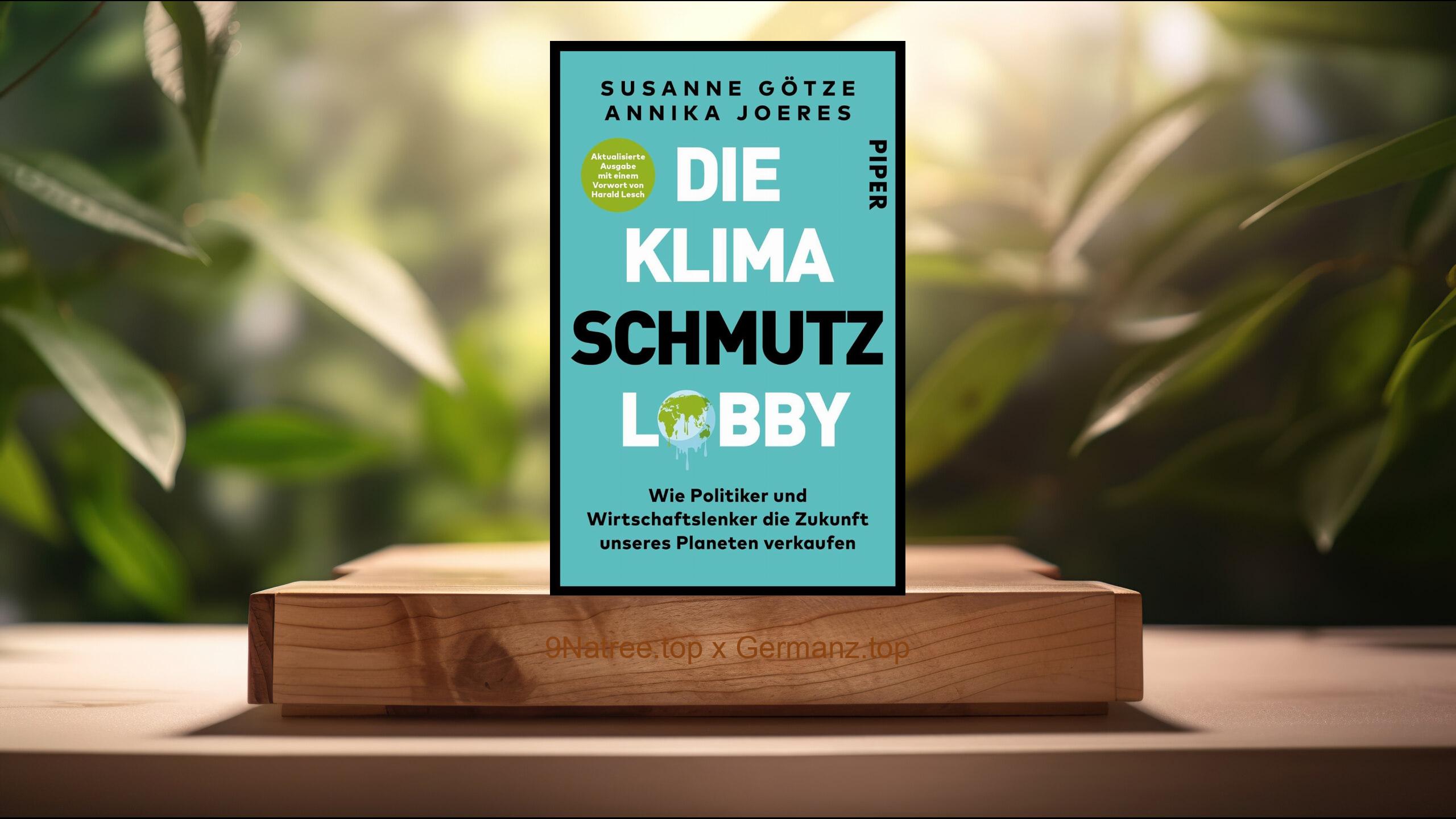 [Rezensiert] Die Klimaschmutzlobby (Susanne Götze) Zusammengefasst.