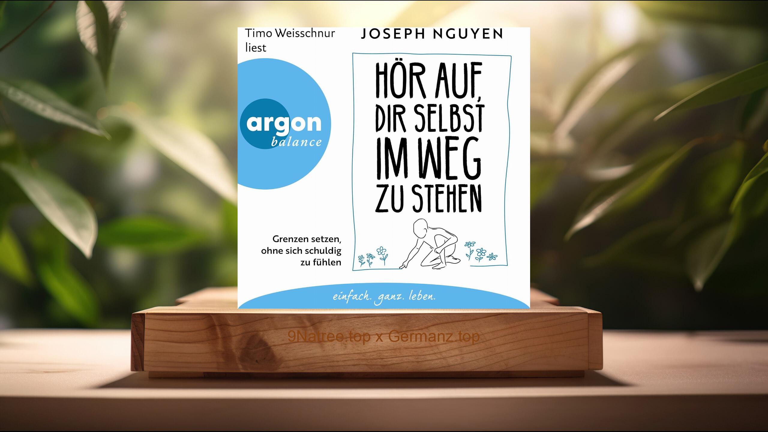 [Rezensiert] Hör auf, dir selbst im Weg zu stehen (Joseph Nguyen) Zusammengefasst.