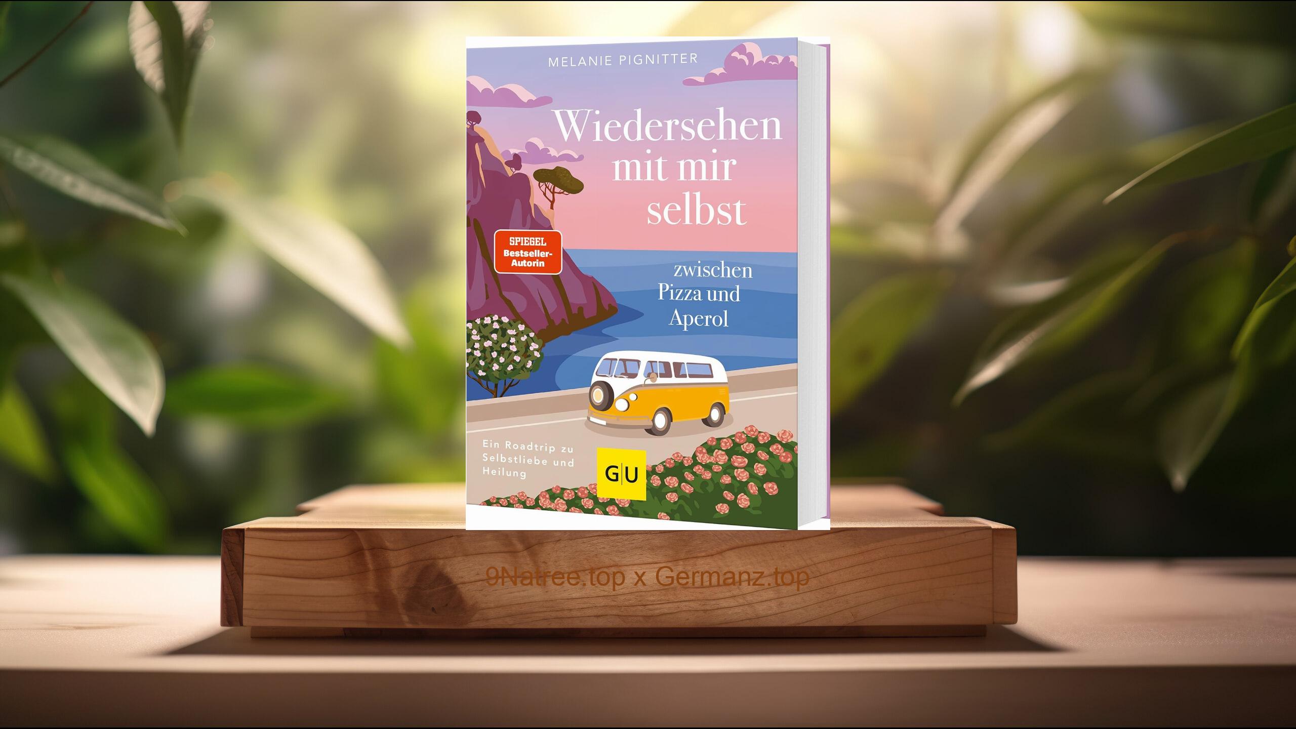 [Rezensiert] Wiedersehen mit mir selbst zwischen Pizza und Aperol (Melanie Pignitter) Zusammengefasst.
