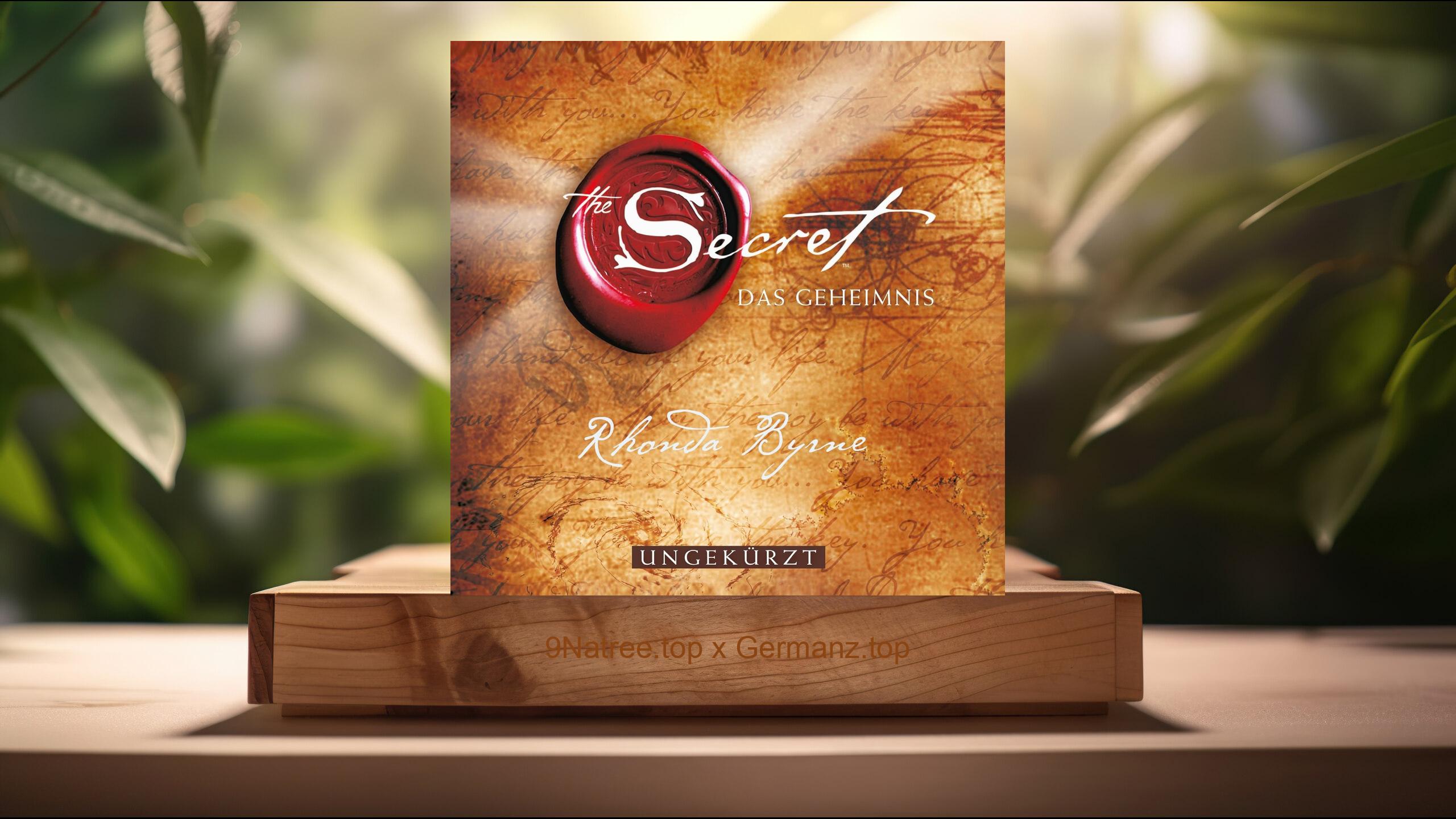 [Rezensiert] The Secret - Das Geheimnis (Rhonda Byrne) Zusammengefasst.