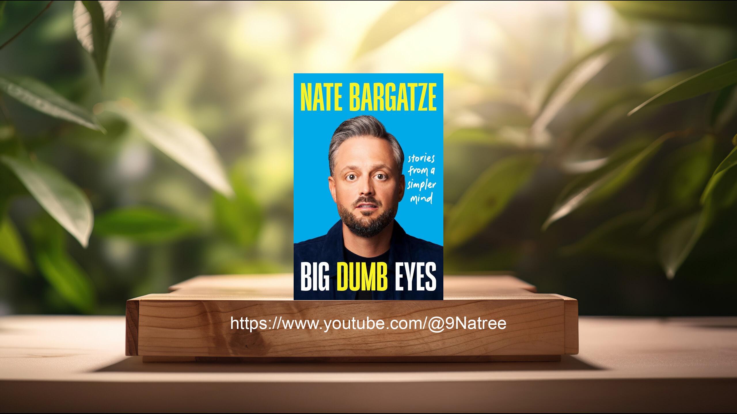 [รีวิว] Big Dumb Eyes (Nate Bargatze) สรุปหนังสือ