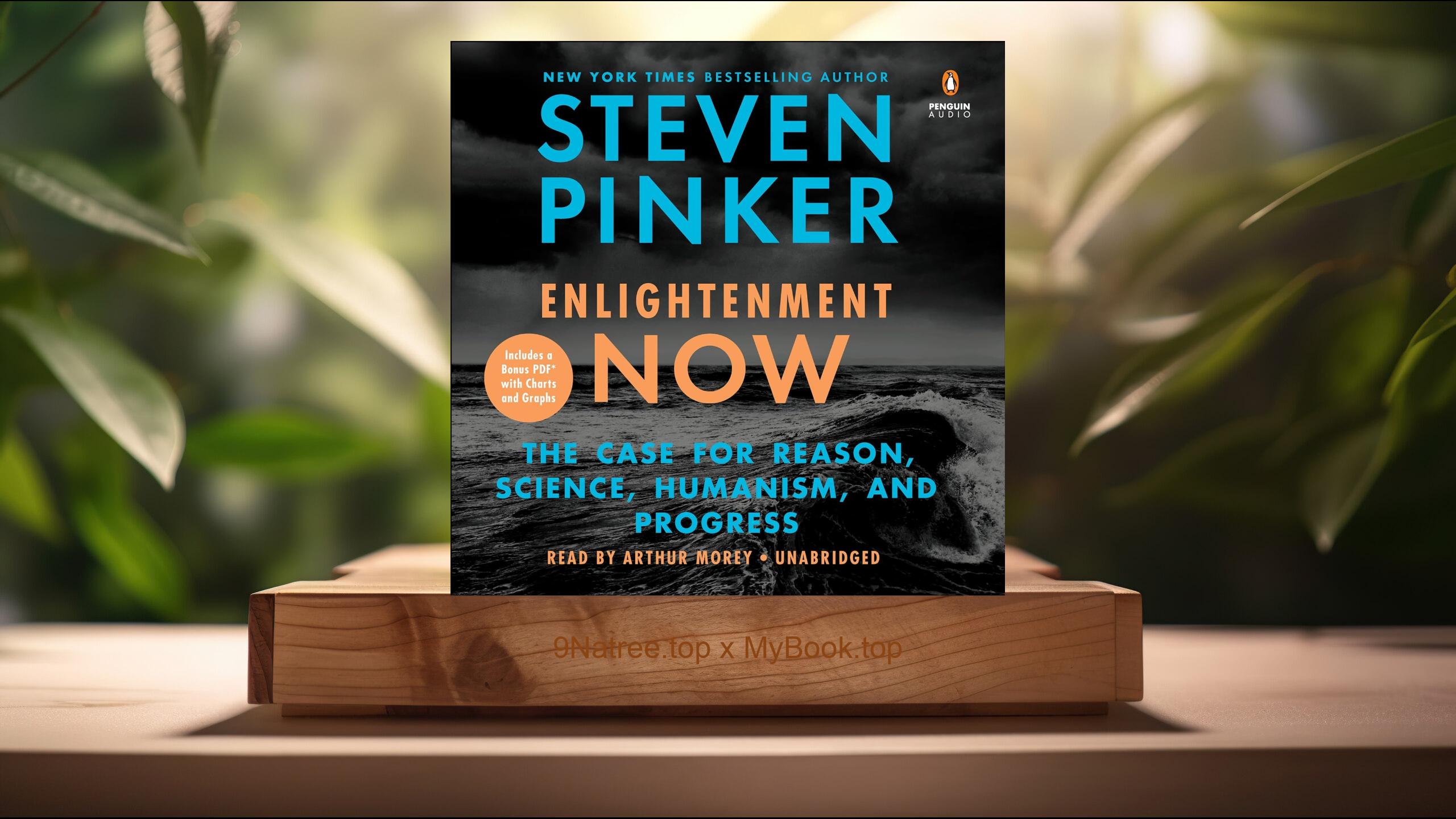 [Review] Enlightenment Now (Steven Pinker) Summarized