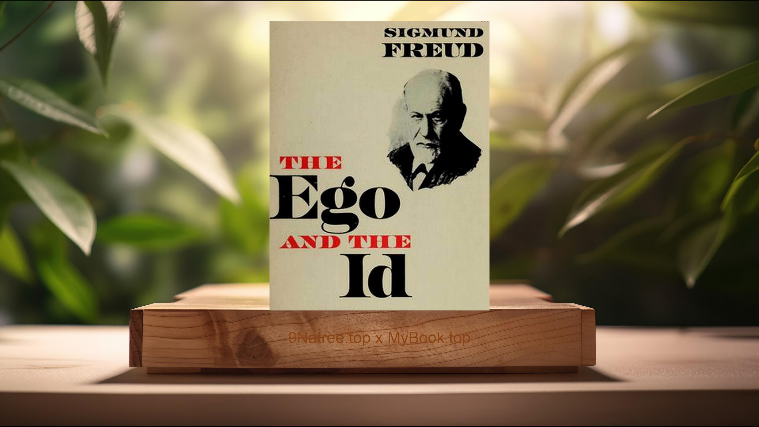 [Review] The Ego and the Id (Sigmund Freud) Summarized