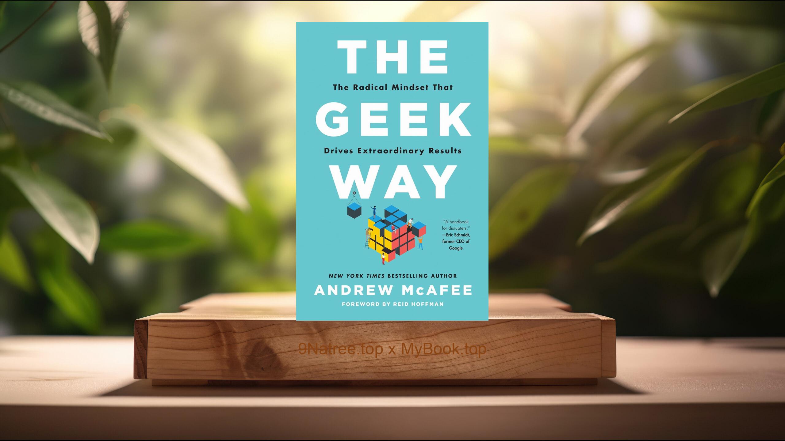 [Review] The Geek Way: The Radical Mindset that Drives Extraordinary Results (Andrew McAfee) Summarized